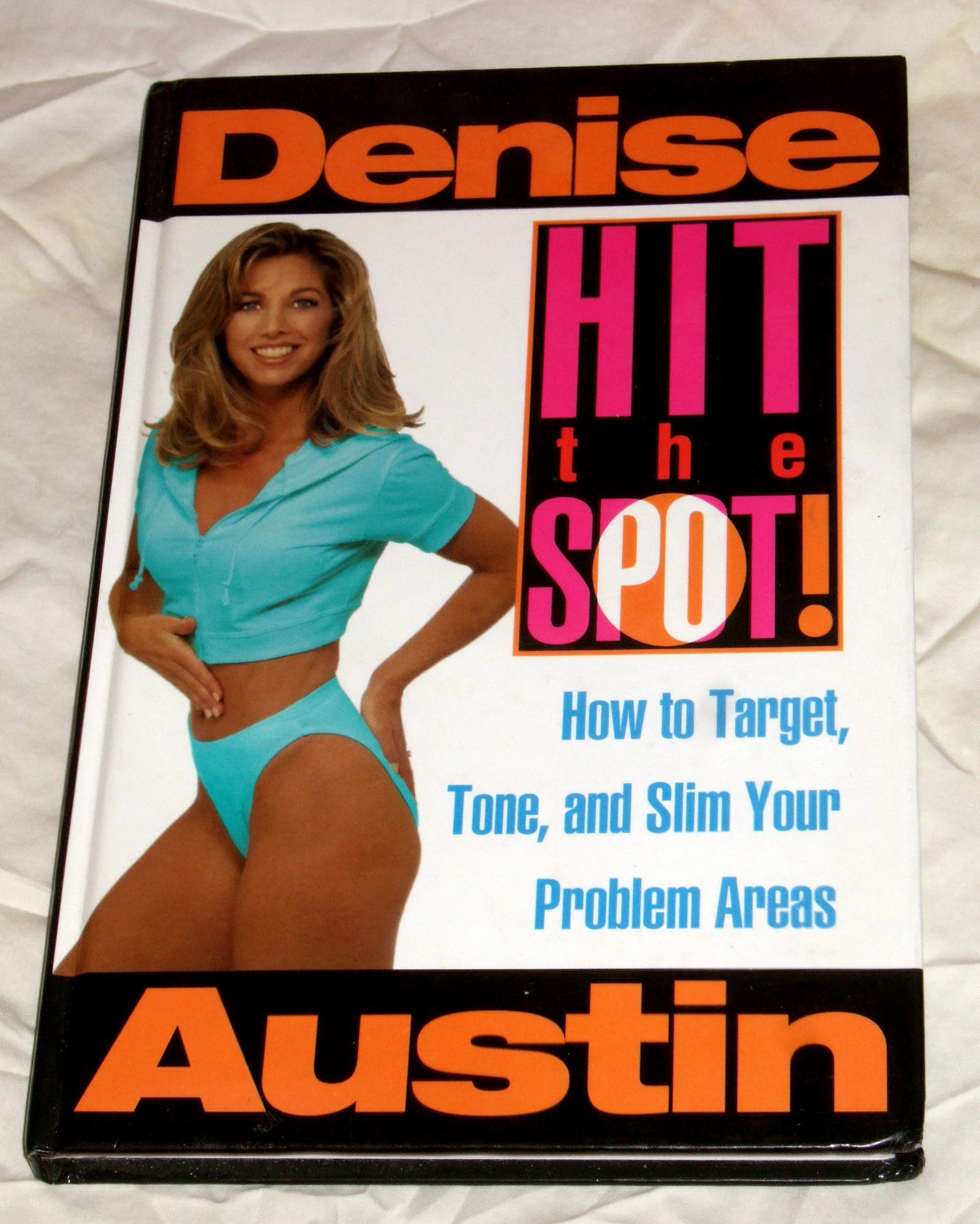 Hit the Spot: How to Target, Tone, and Slim Your Problem Areas