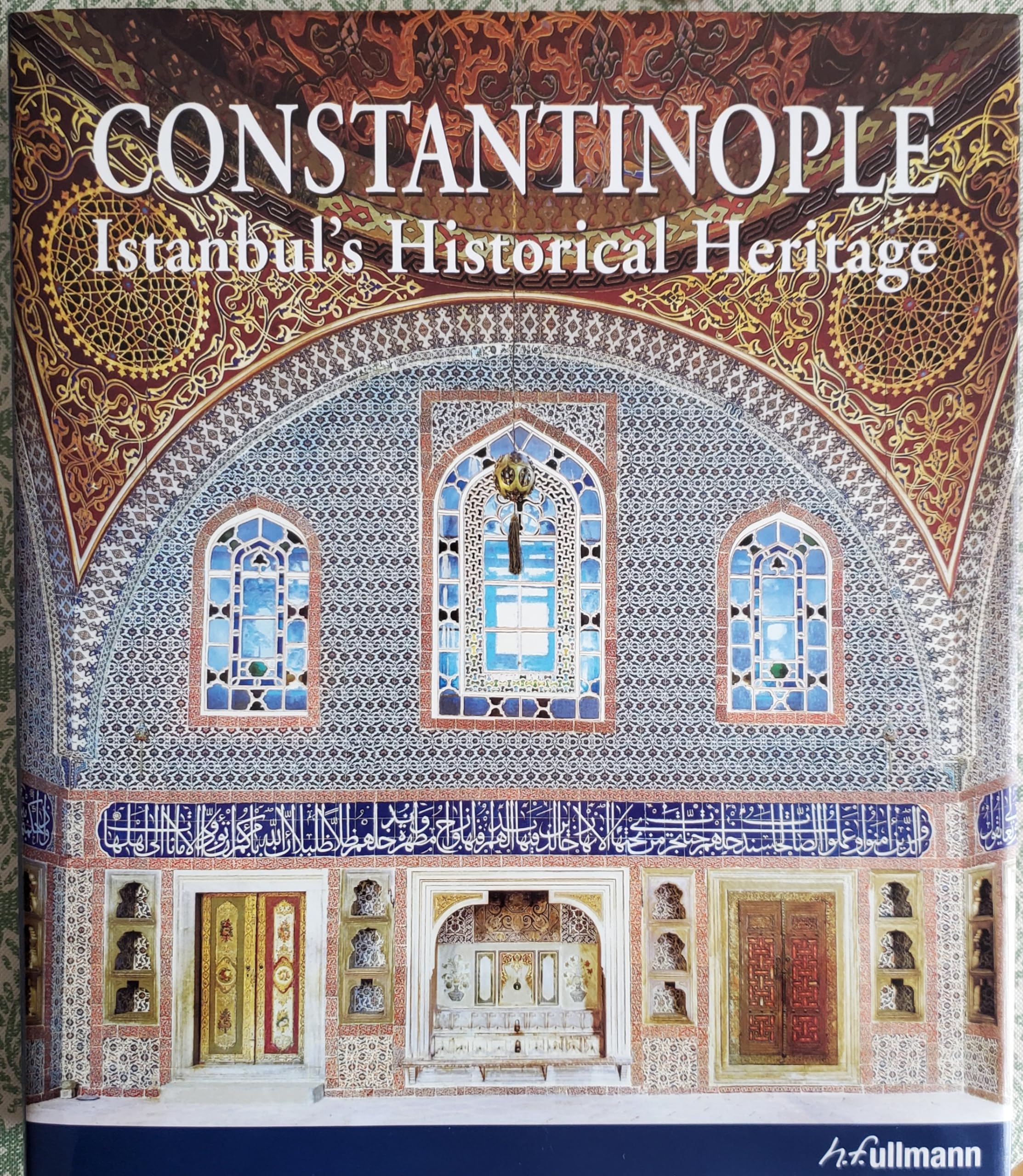 Istanbul's Historical Heritage : livre illustré d'histoire sur Constantinople
