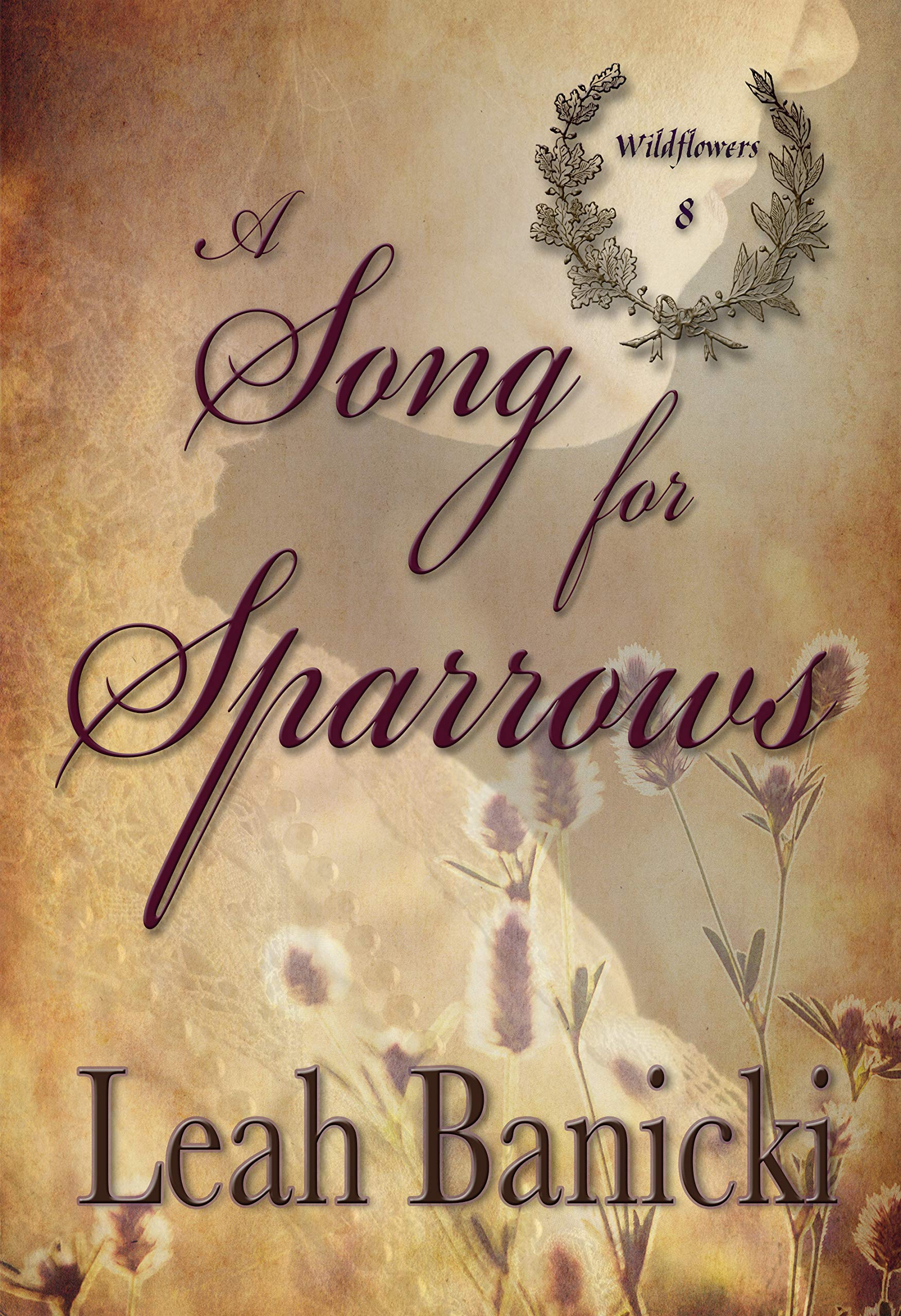 A Song for Sparrows: Western Romance on the Frontier (Wildflowers Book 8)