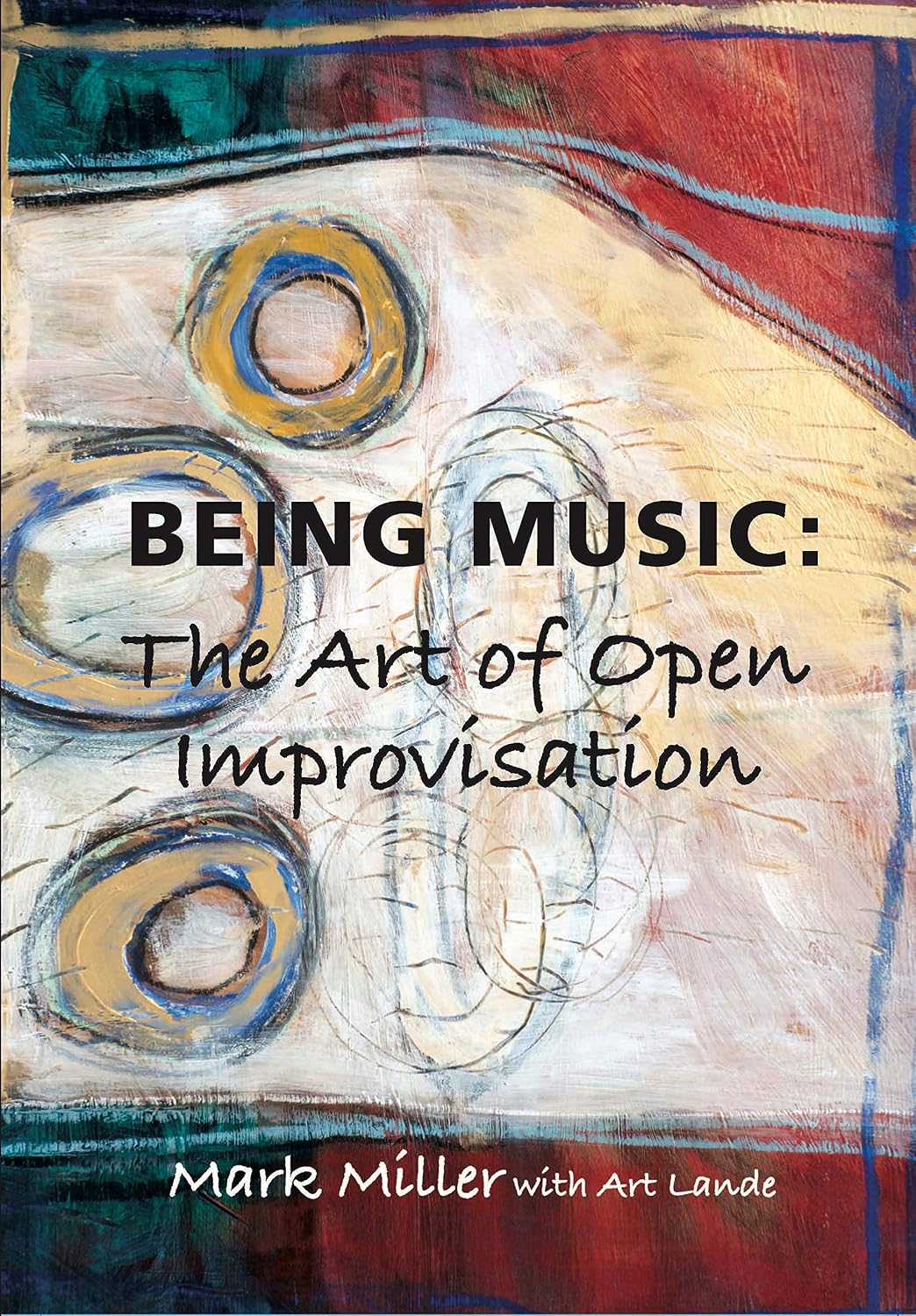 Being Music: The Art of Open Improvisation