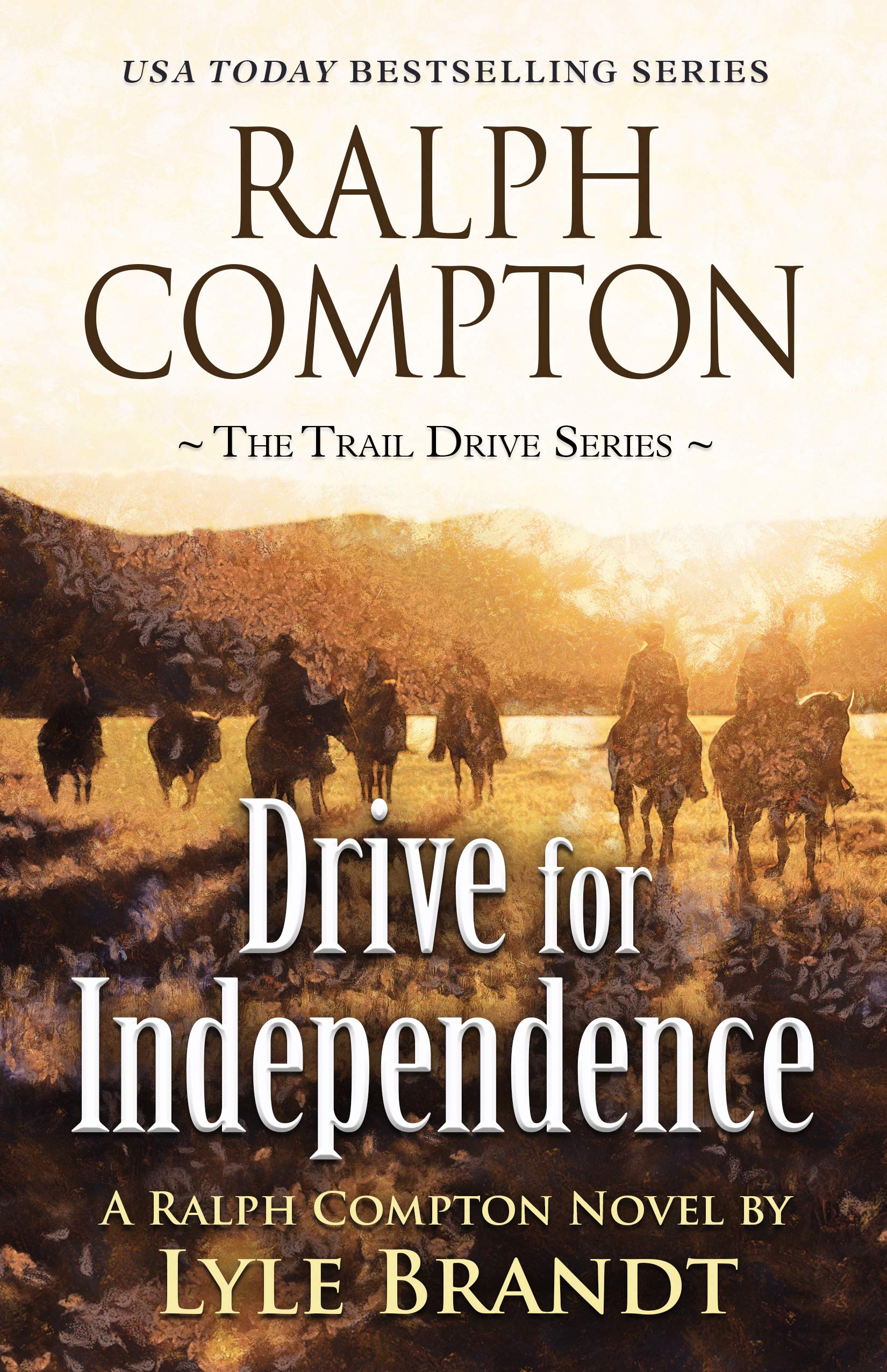 Cover of Ralph Compton Drive for Independence (The Trail Drive Series)
