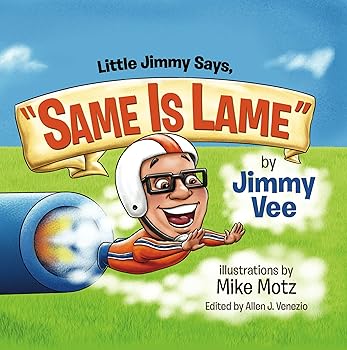 Little Jimmy Says, "Same is Lame"