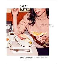Great Tastes Cooking and Eating from Morning to Midnight A Cookbook