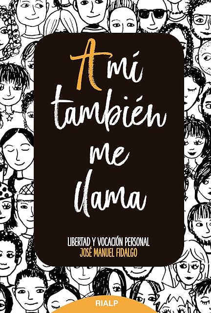Portada de A Mi Tambien Me Llama: Libertad y Vocacion Personal