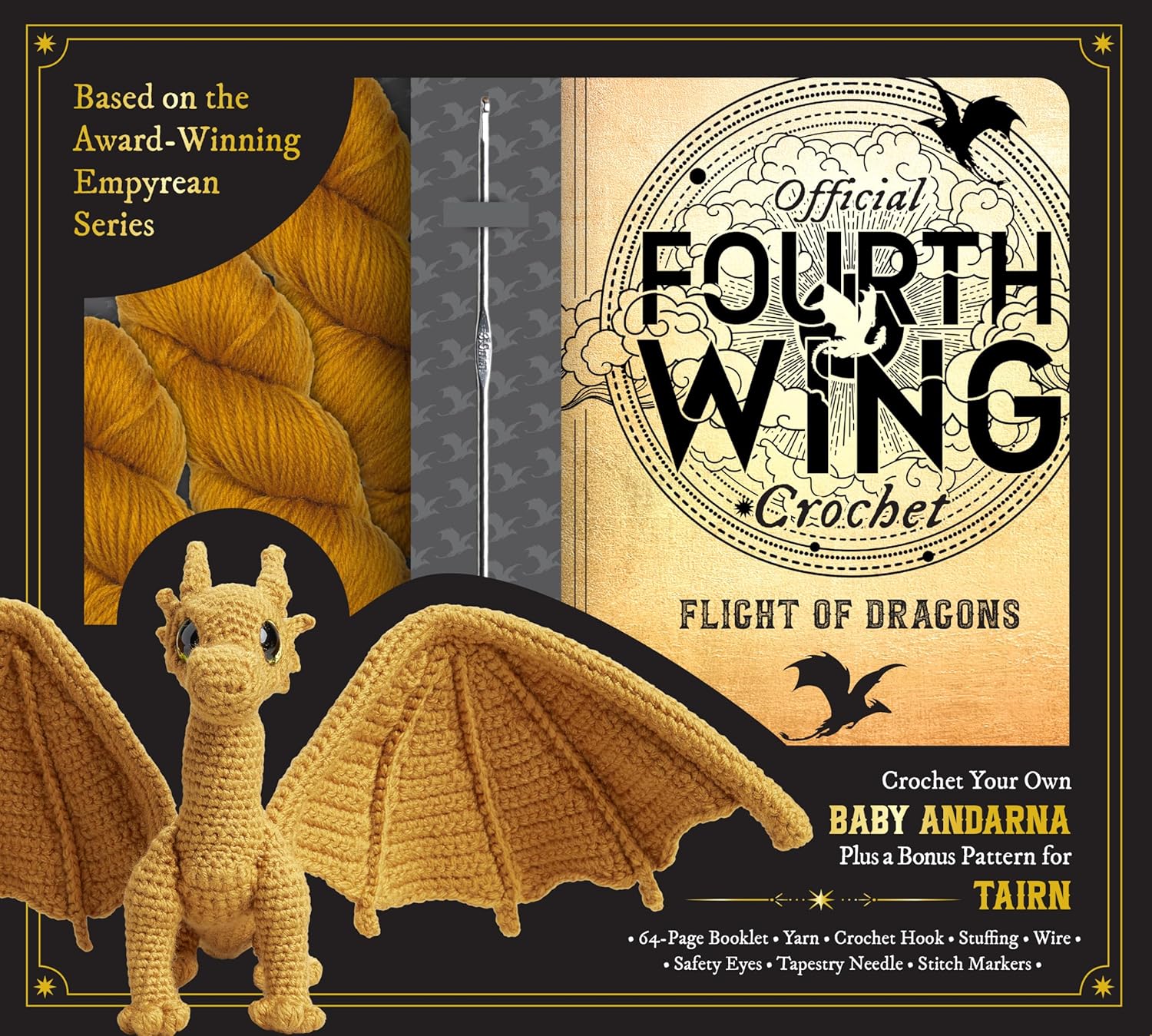Official Fourth Wing Crochet: Flight of Dragons: Crochet Your Own Baby Andarna Plus a Bonus Pattern for Tairn - Based on the Award-Winning Empyrean Series      Unknown Binding – September 15, 2026