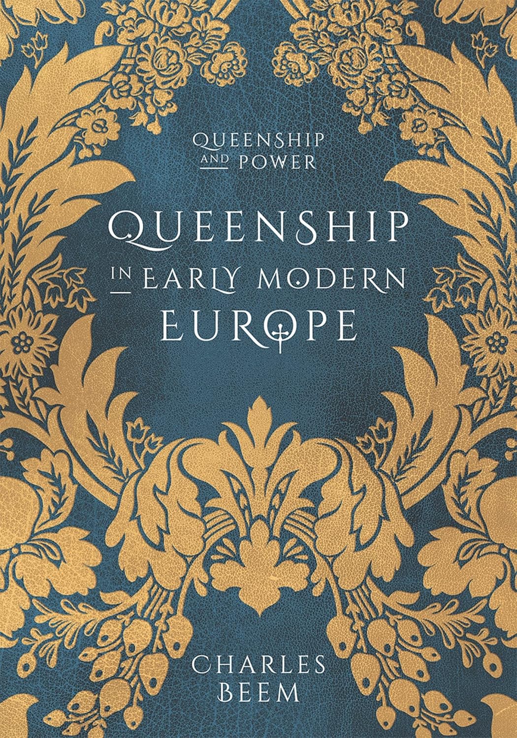 Queenship in Early Modern Europe (Queenship and Power)      Kindle Edition