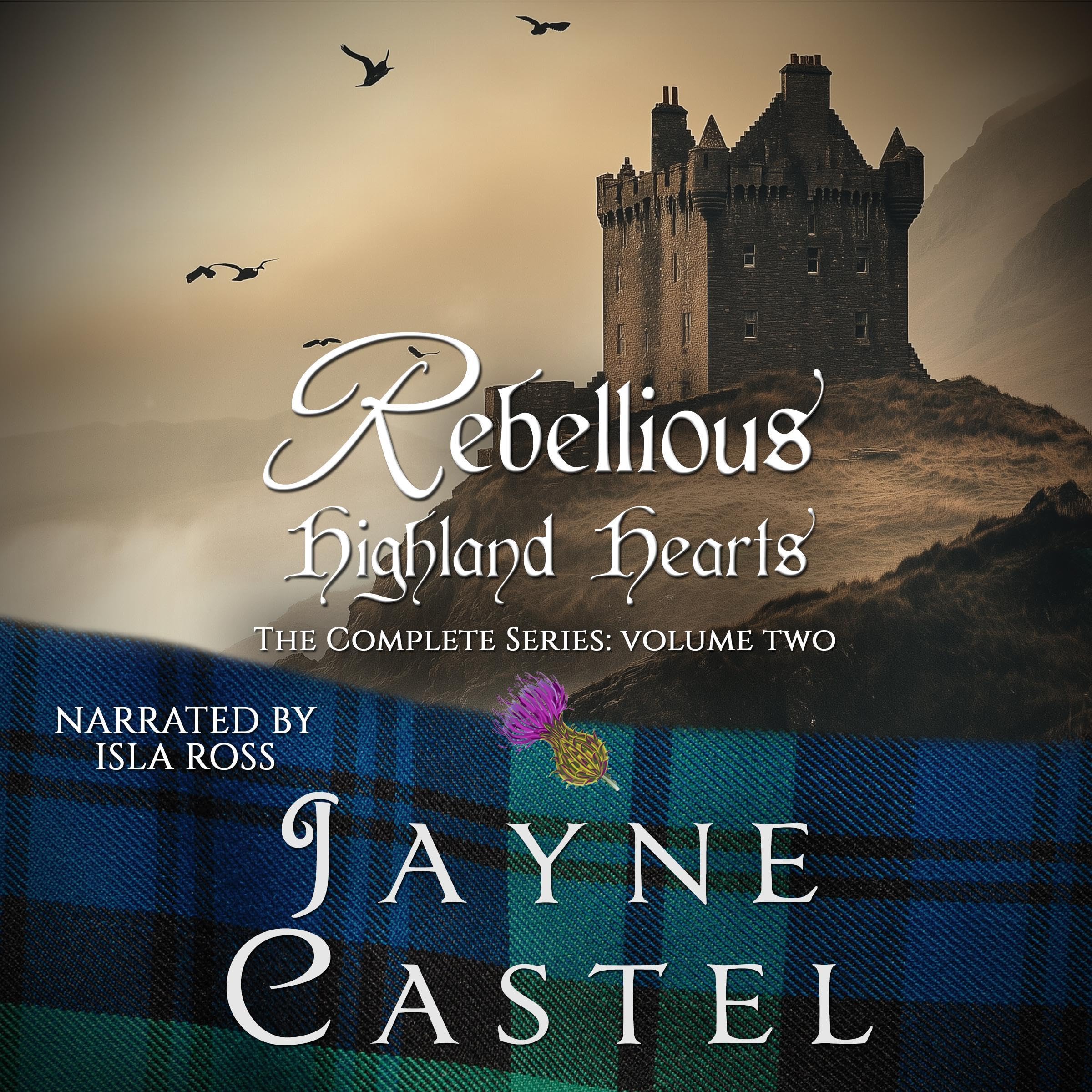 Rebellious Highland Hearts: The Complete Series (Volume Two)