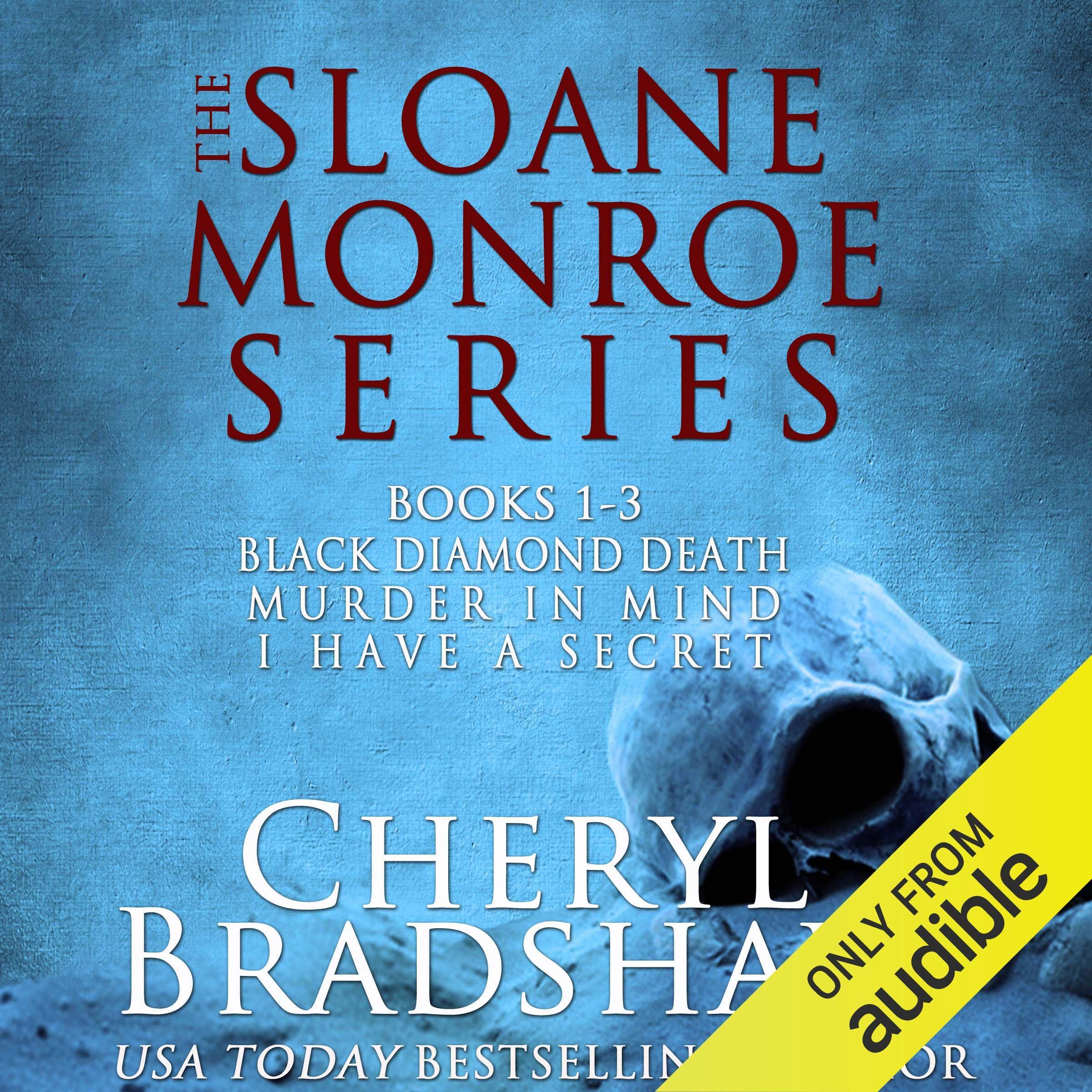 Sloane Monroe Series Boxed Set, Books 1-3