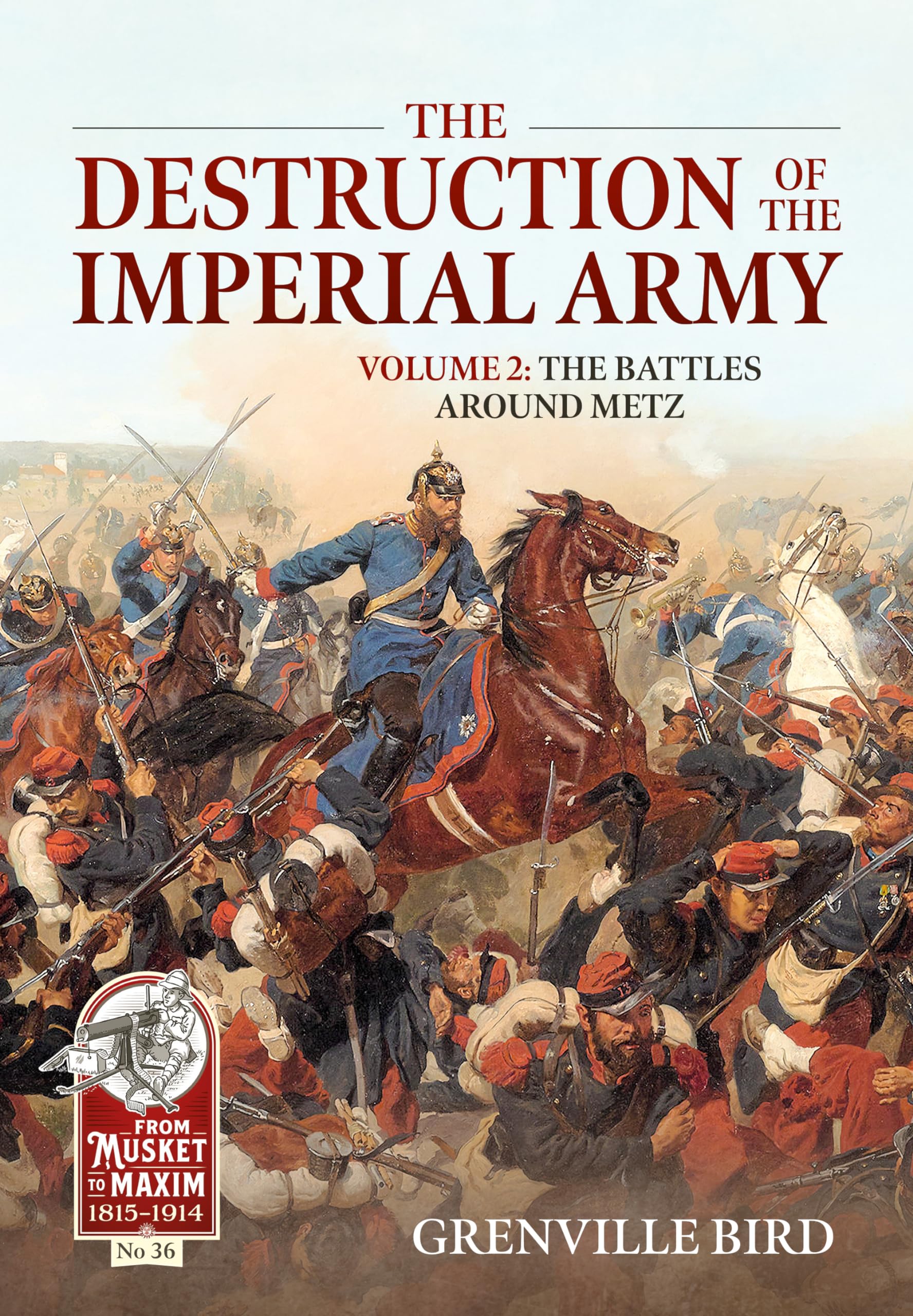 The Destruction of the Imperial Army Volume 2: . Bird**