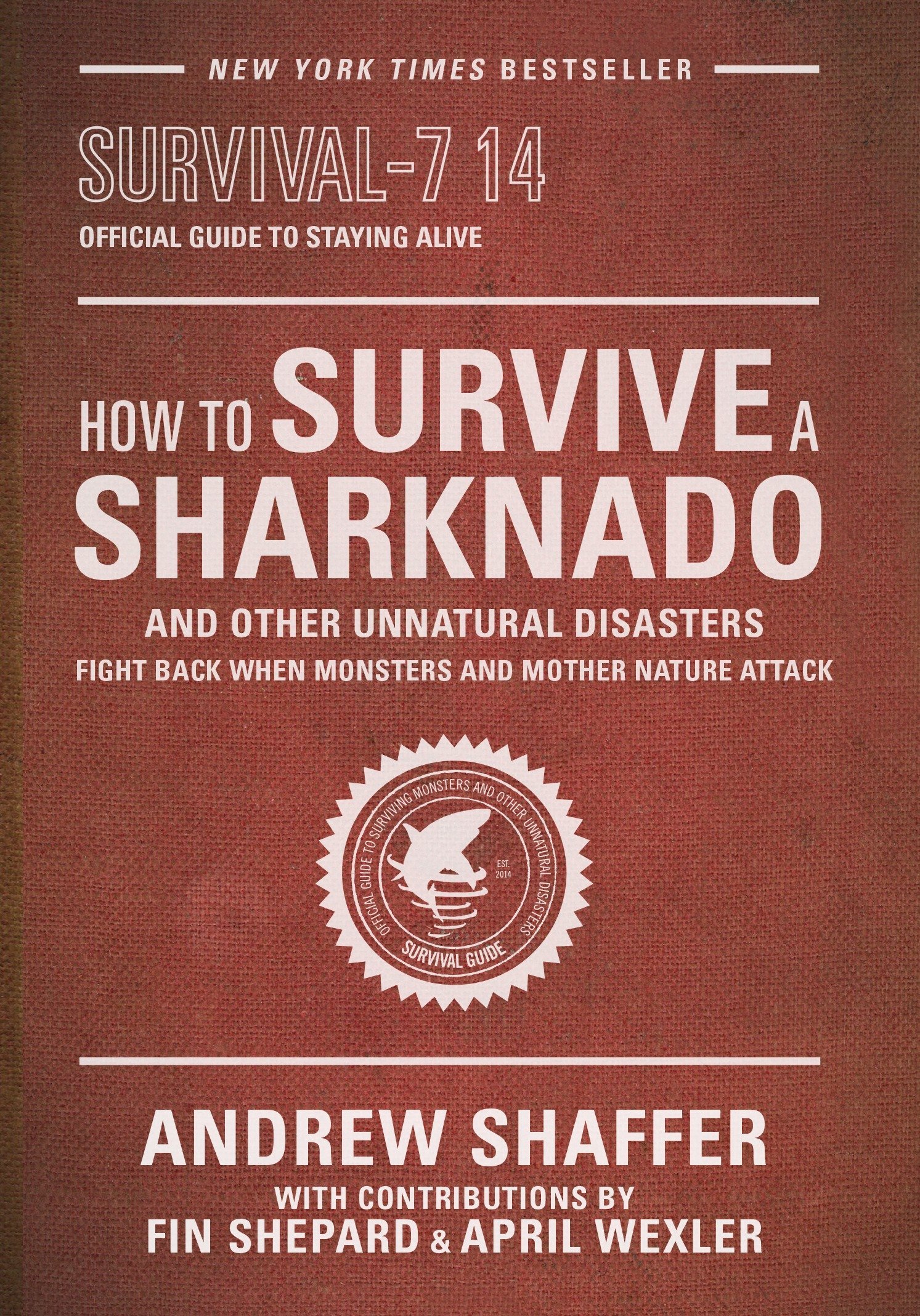 How to Survive a Sharknado and Other Unnatural Disasters: Fight Back When  Monsters and Mother Nature Attack: Shaffer, Andrew: 9788937835469: Books -  Amazon.ca