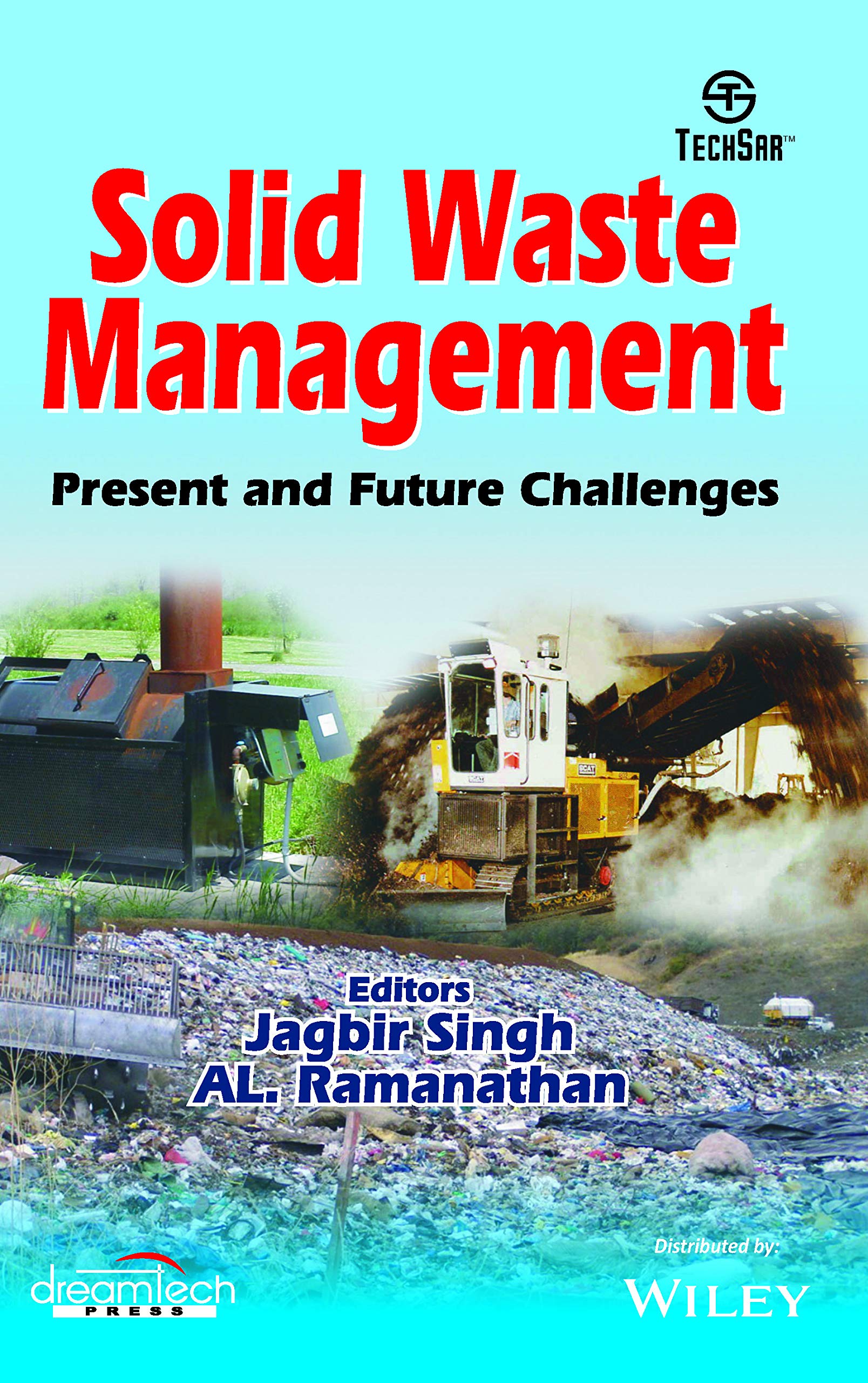 Solid Waste Management : Present and Future Challenges