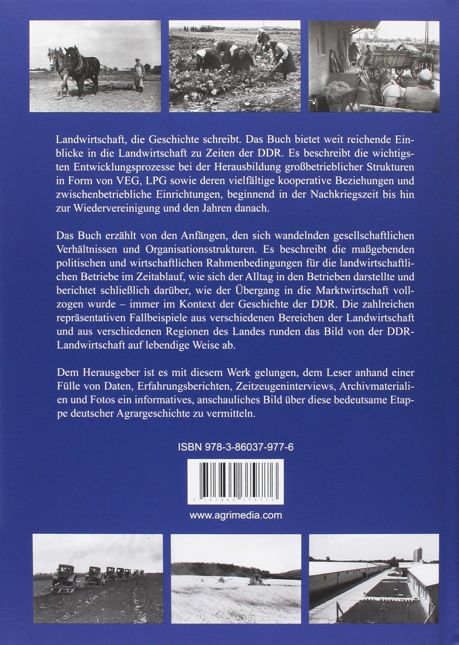 Landwirtschaft in der DDR: VEG, LPG und Kooperation - wie sie wurden, was sie waren, was aus ihnen geworden ist