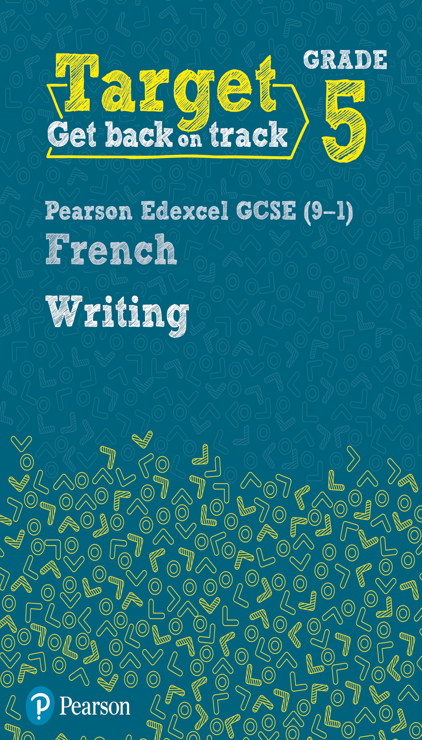 Daniele Bourdais Target Grade 5 Writing AQA GCSE French Workbook