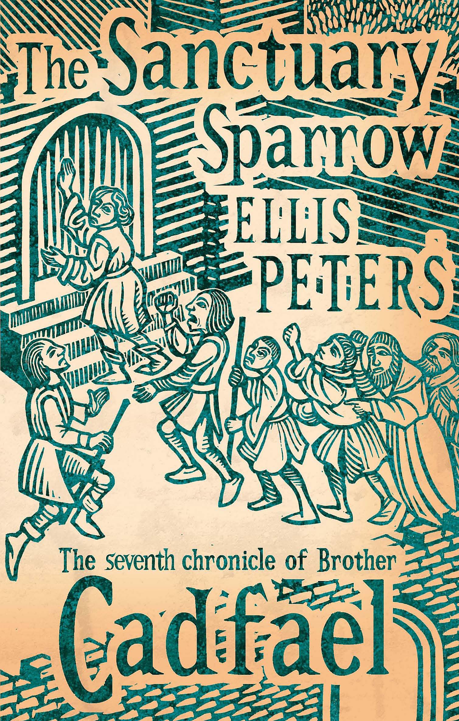 The Sanctuary Sparrow: 7 (Cadfael Chronicles)