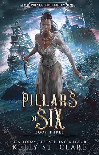 Ebba-Viva Fairisles Pillars of Six (Pirates of Felicity Book 3)