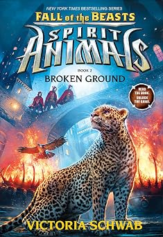 Broken Ground Spirit Animals Fall of the Beasts, Book 2 2