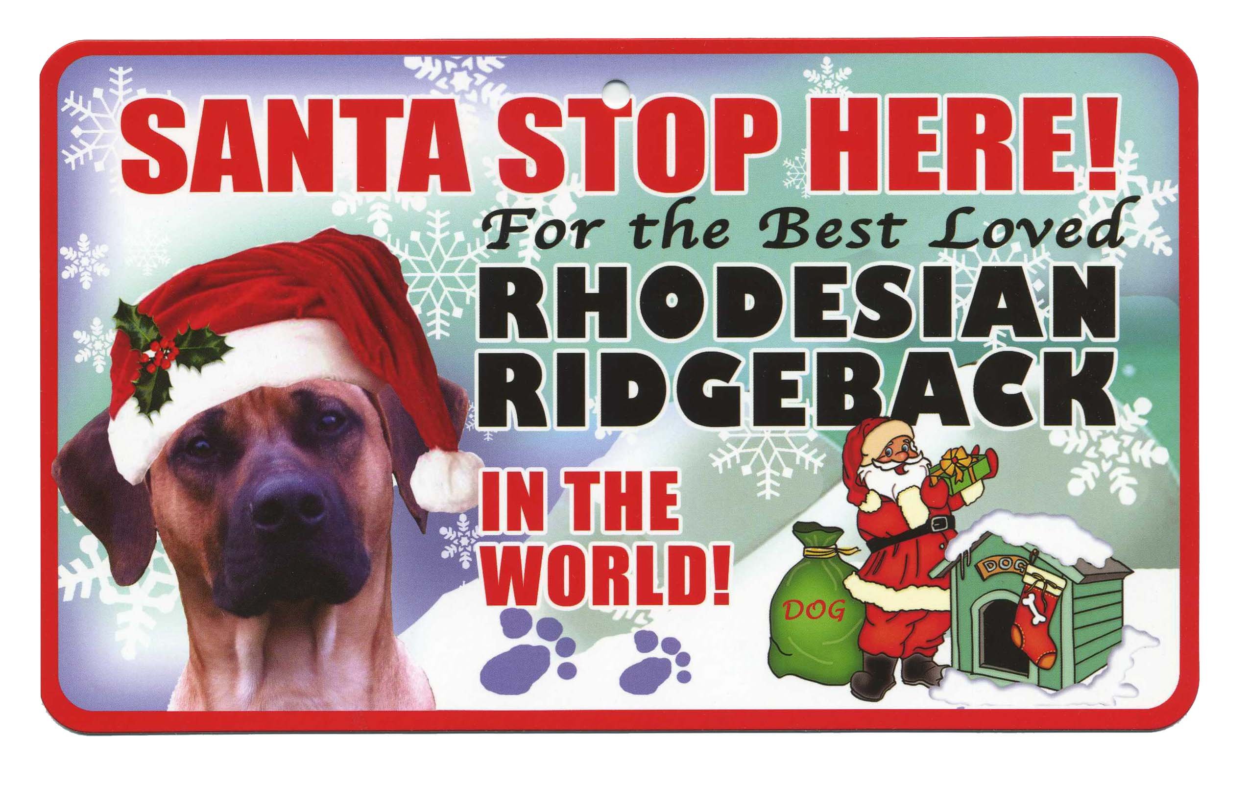Santa Stop Here Pet Sign - Rhodesian Ridgeback
