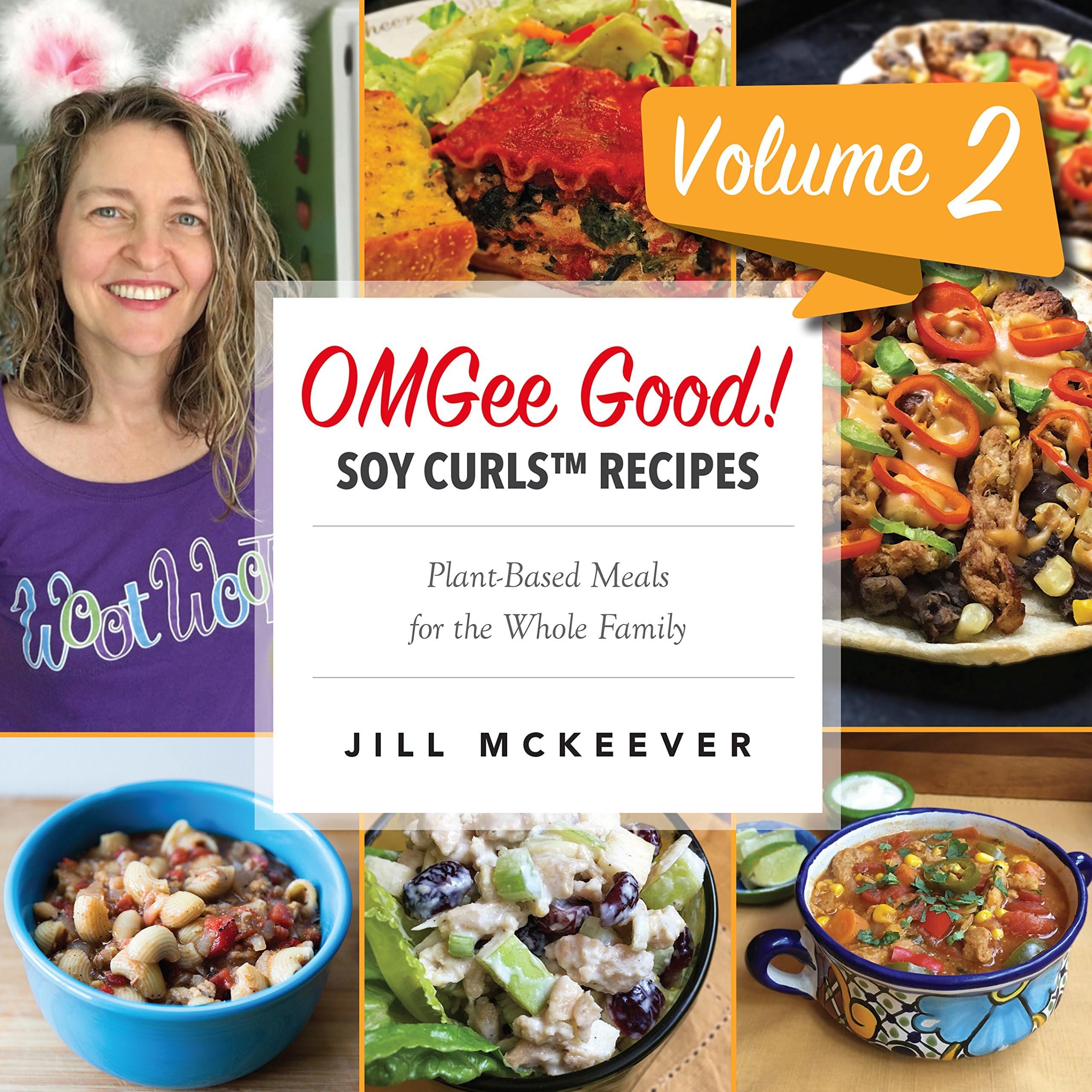 OMGee Good! Soy Curls™ Recipes Volume 2 (Soy Curls Recipes) Kindle Edition
