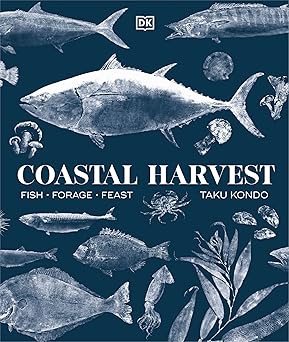 Coastal Harvest: Fish - Forage - Feast: A Cookbook-Wow! eBook