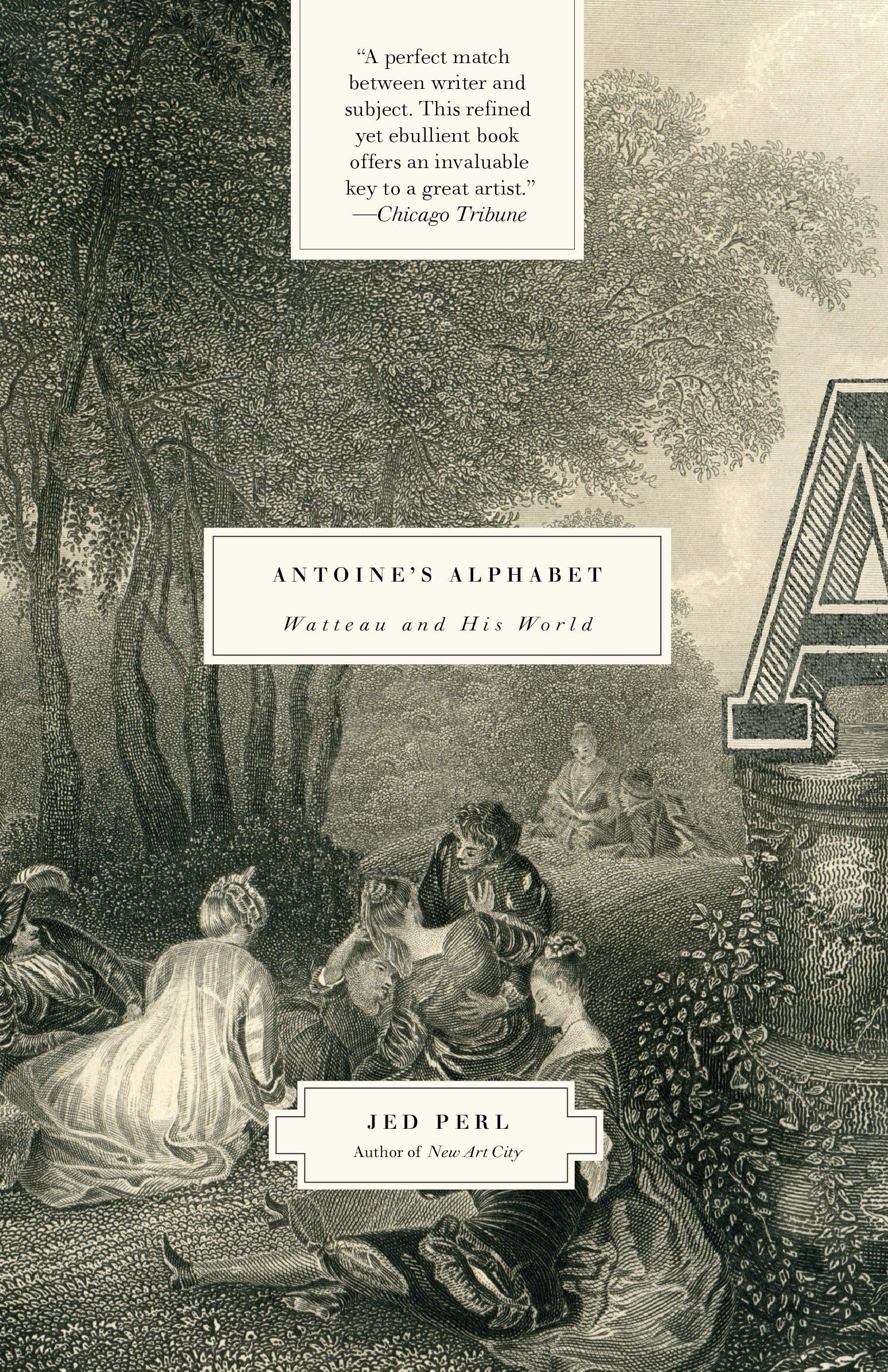 Antoine's Alphabet: Watteau and His World