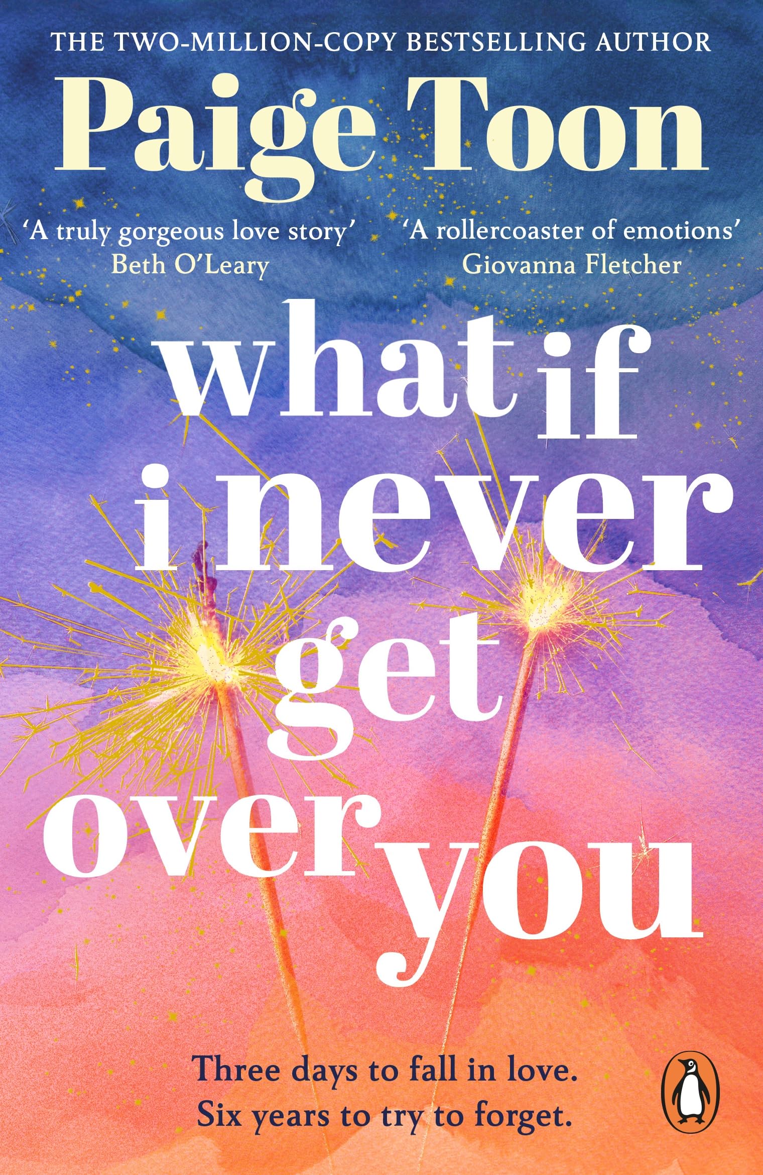 What If I Never Get Over You: The must-read love story and perfect holiday read from the bestselling author of Seven Summers