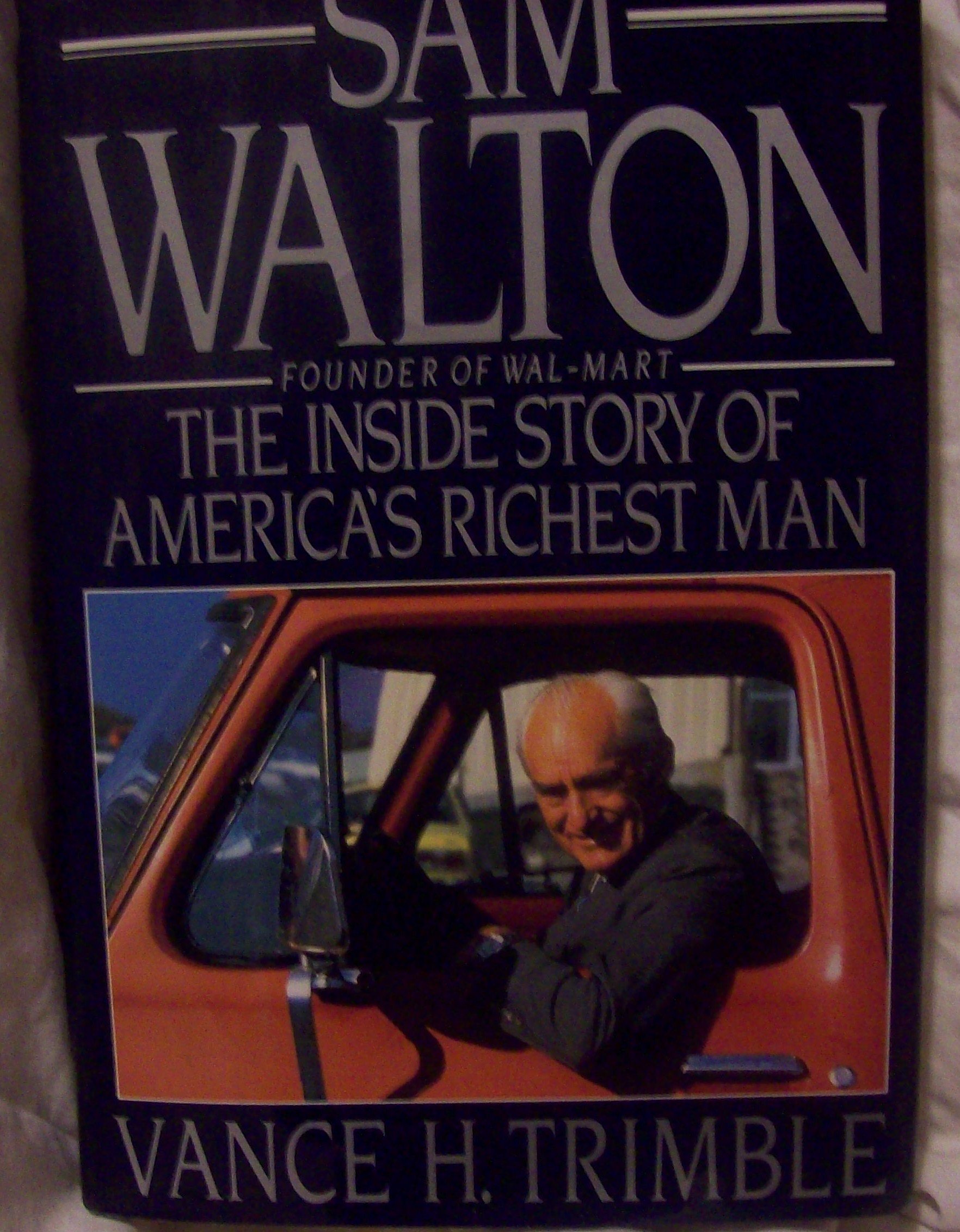 Sam Walton: 2The Inside Story of America's Richest Man