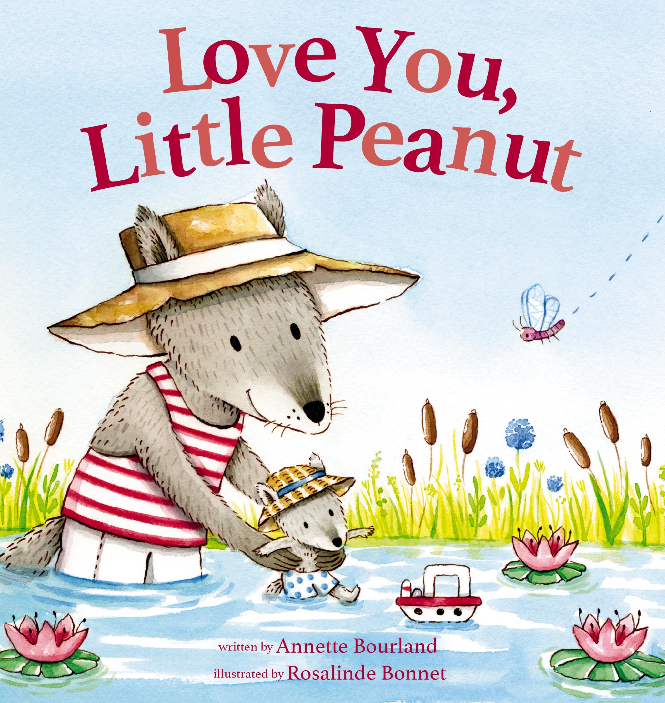 Love You, Little Peanut by Annette Bourland, Rosalinde Bonnet - 9780310766582