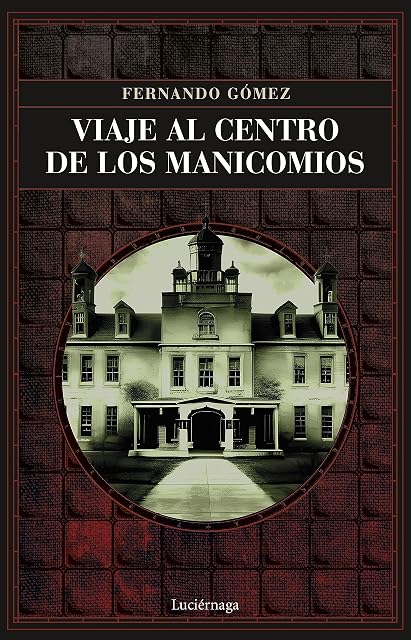 Portada de Viaje al centro de los manicomios