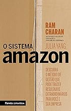 O sistema Amazon: Descubra o método de gestão que pode trazer resultados extraordinários para você e sua empresa