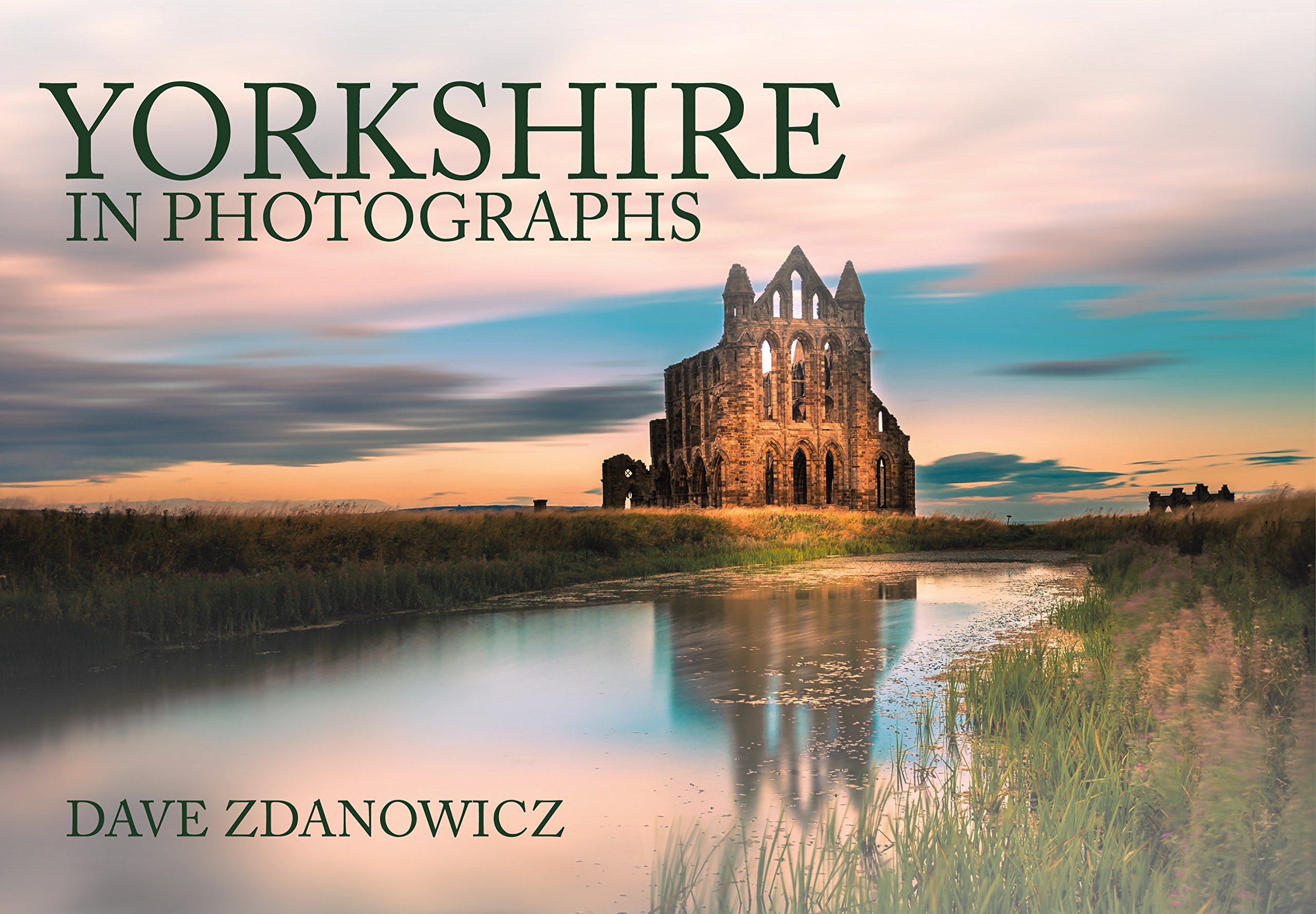 Yorkshire in Photographs-Dave Zdanowicz