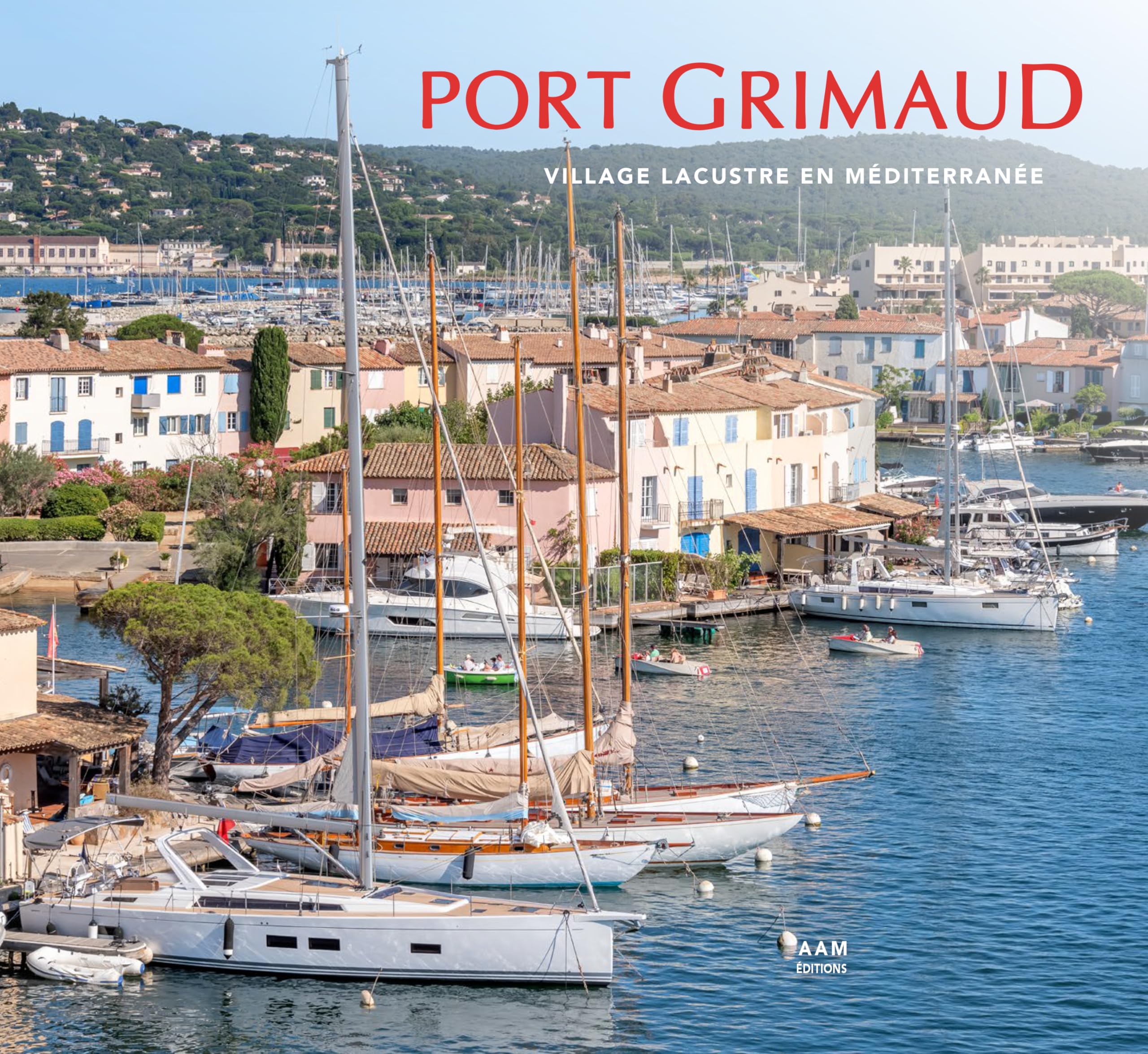 Port-Grimaud: Village lacustre en Méditerranée