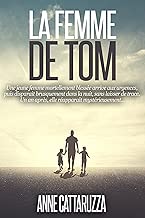 Download LA FEMME DE TOM: Une femme disparue. Une famille brisée. Un mystère entier... PDF