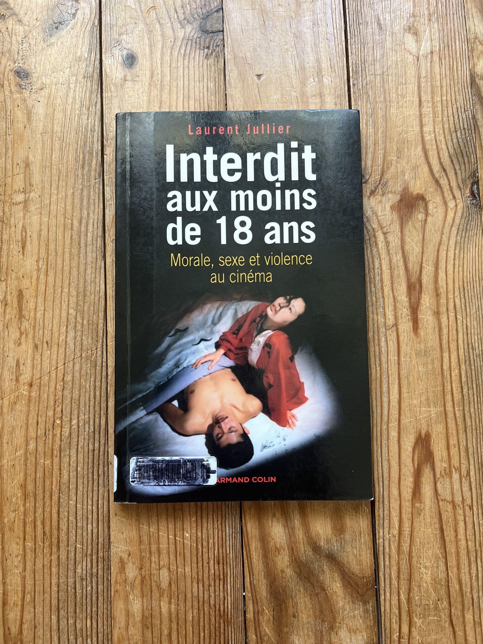 Interdit aux moins de 18 ans histoire de la censure cinéma morale sexe violence