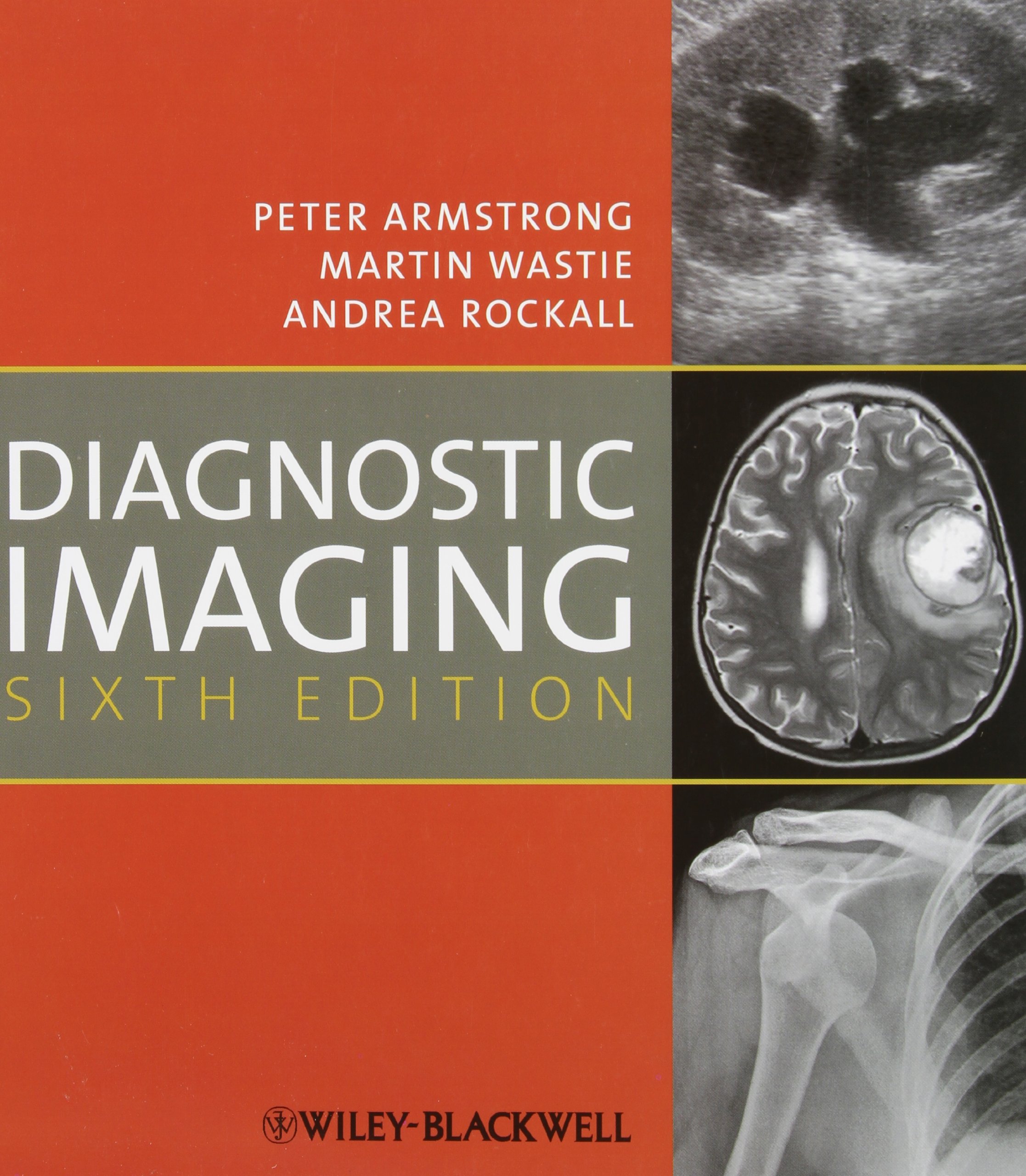 Diagnostic Imaging : Armstrong, Peter, Wastie, Martin, Rockall