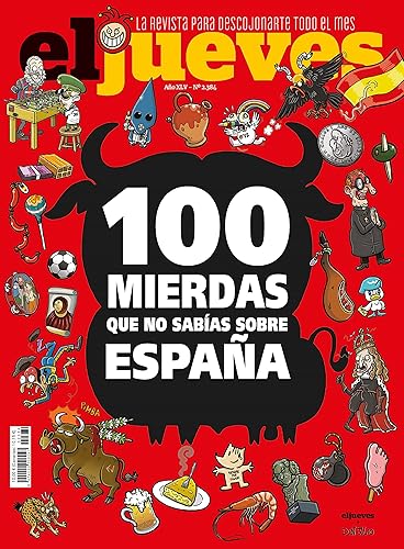 Revista El Jueves # 2384 | 100 MIERDAS QUE NO SABÍAS SOBRE ESPAÑA