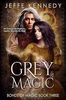 Grey Magic: a Dark Fantasy Romance (Bonds of Magic Book 3)