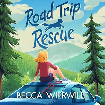 Road Trip Rescue Audiobook by Becca Wierwille episode artwork