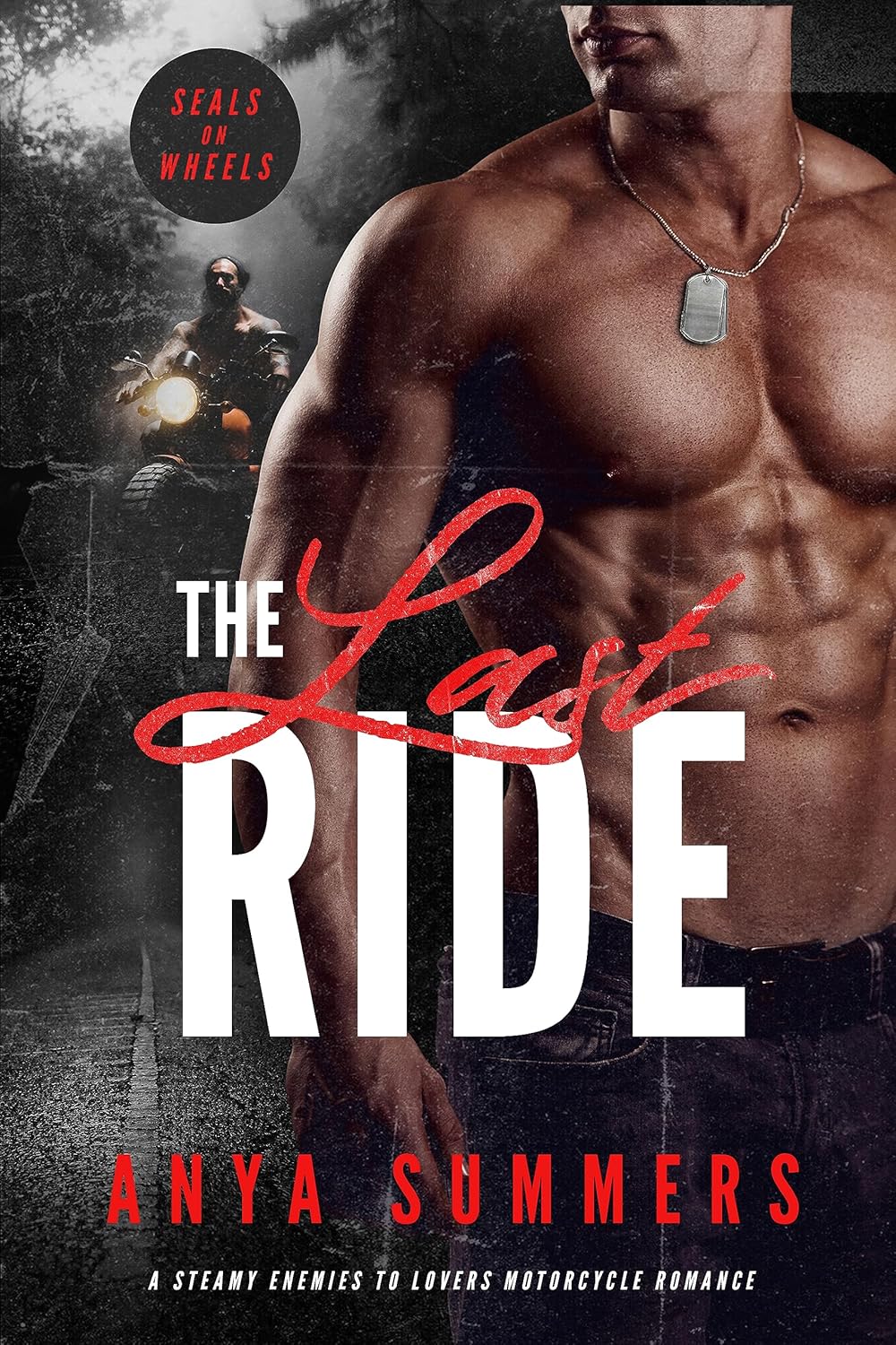 The Last Ride (SEALs on Wheels Book 1) Kindle edition by Summers