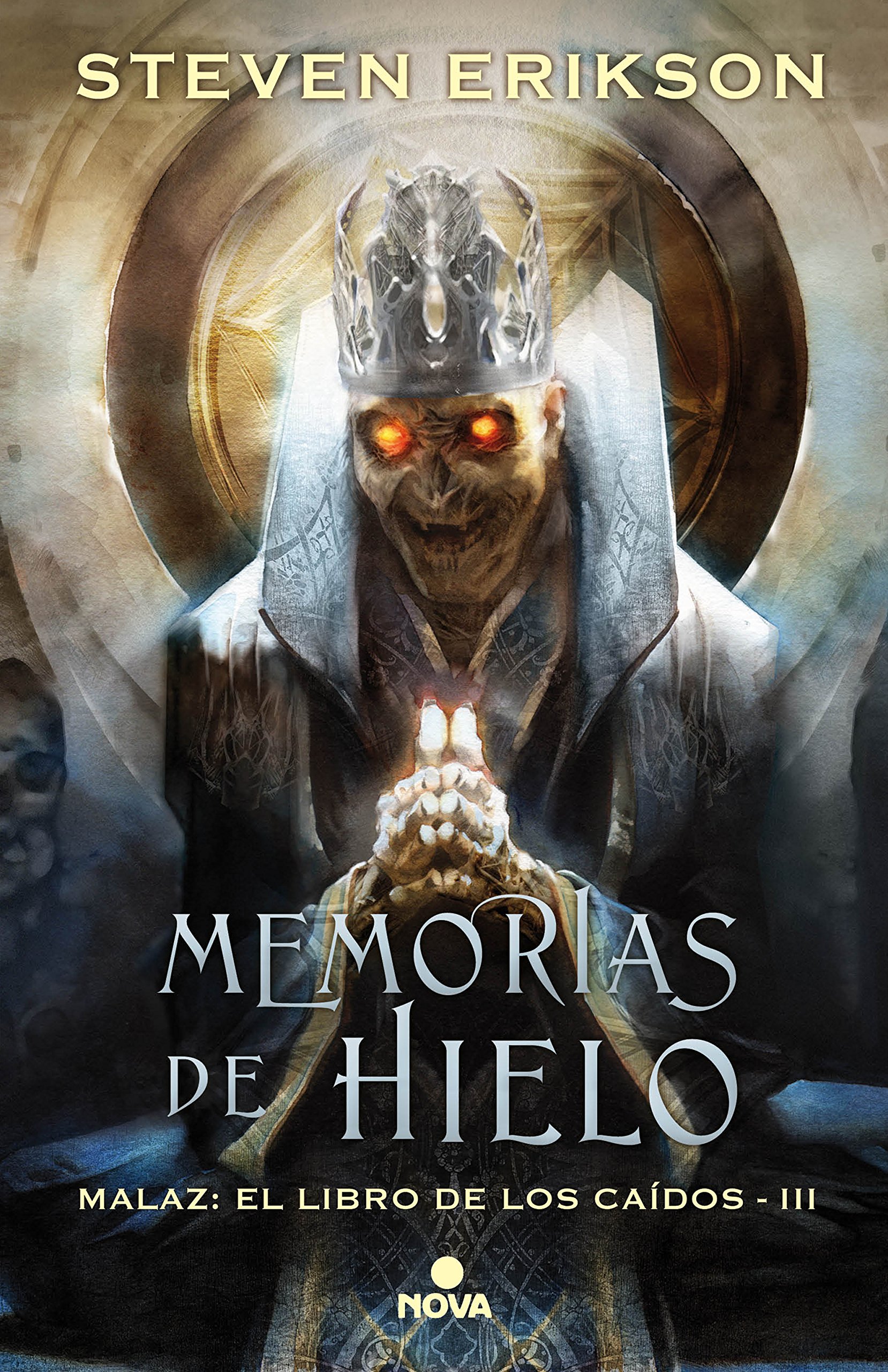 Memorias de hielo (Malaz: El Libro de los Caídos 3) (Spanish Edition)