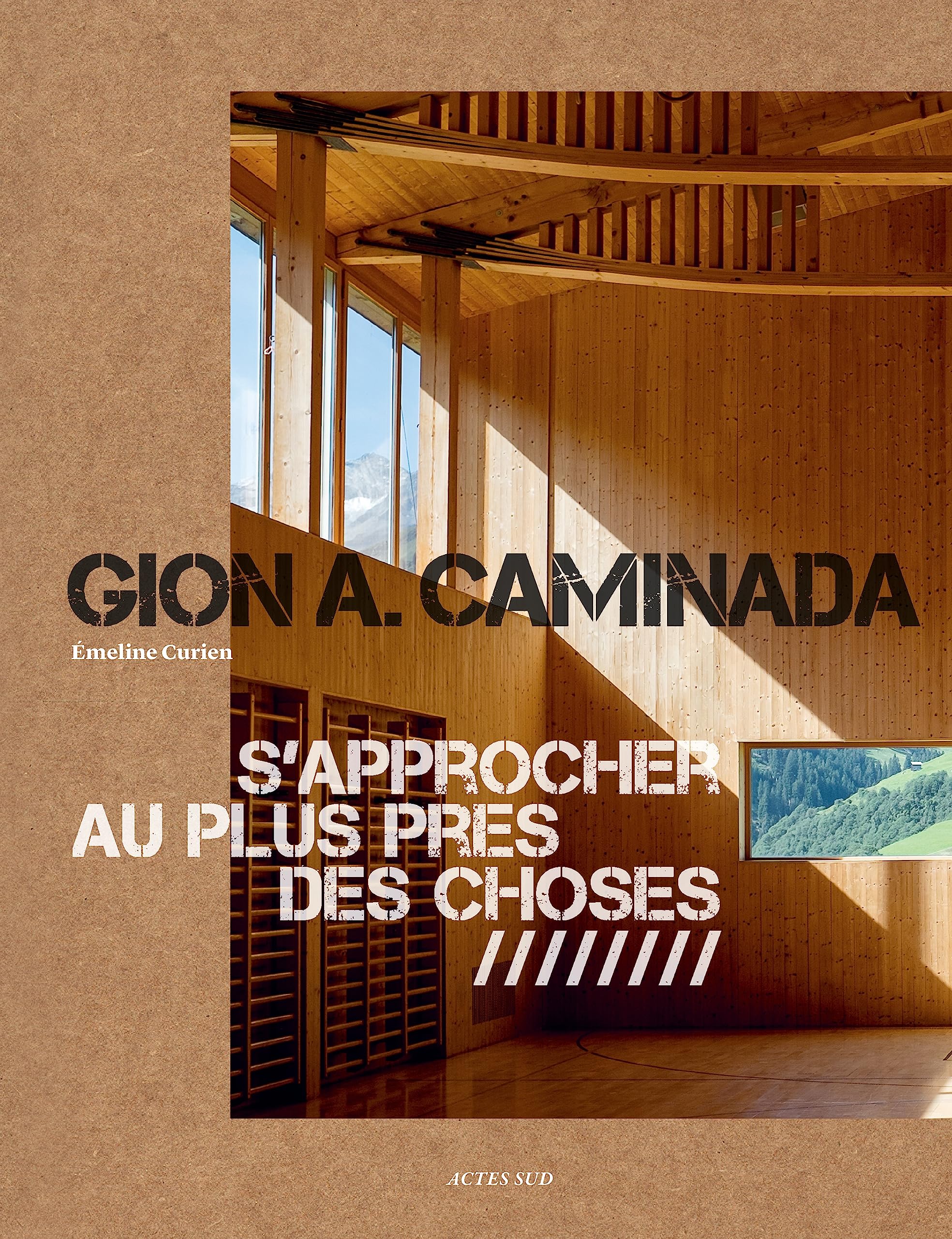Gion A. Caminada S'approcher au plus près des choses Livre Architecture