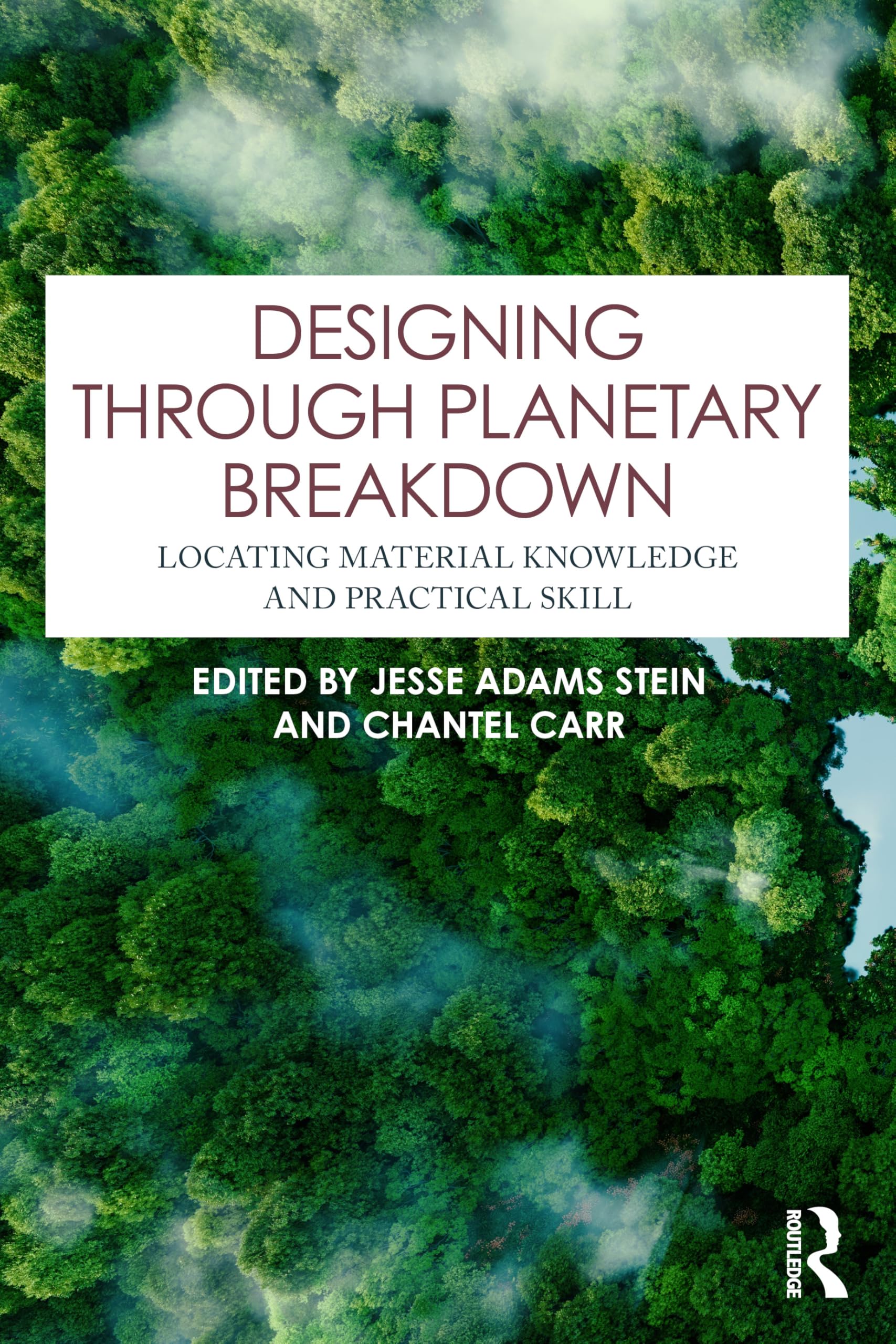 Designing through Planetary Breakdown: Locating Material Knowledge and Practical Skill