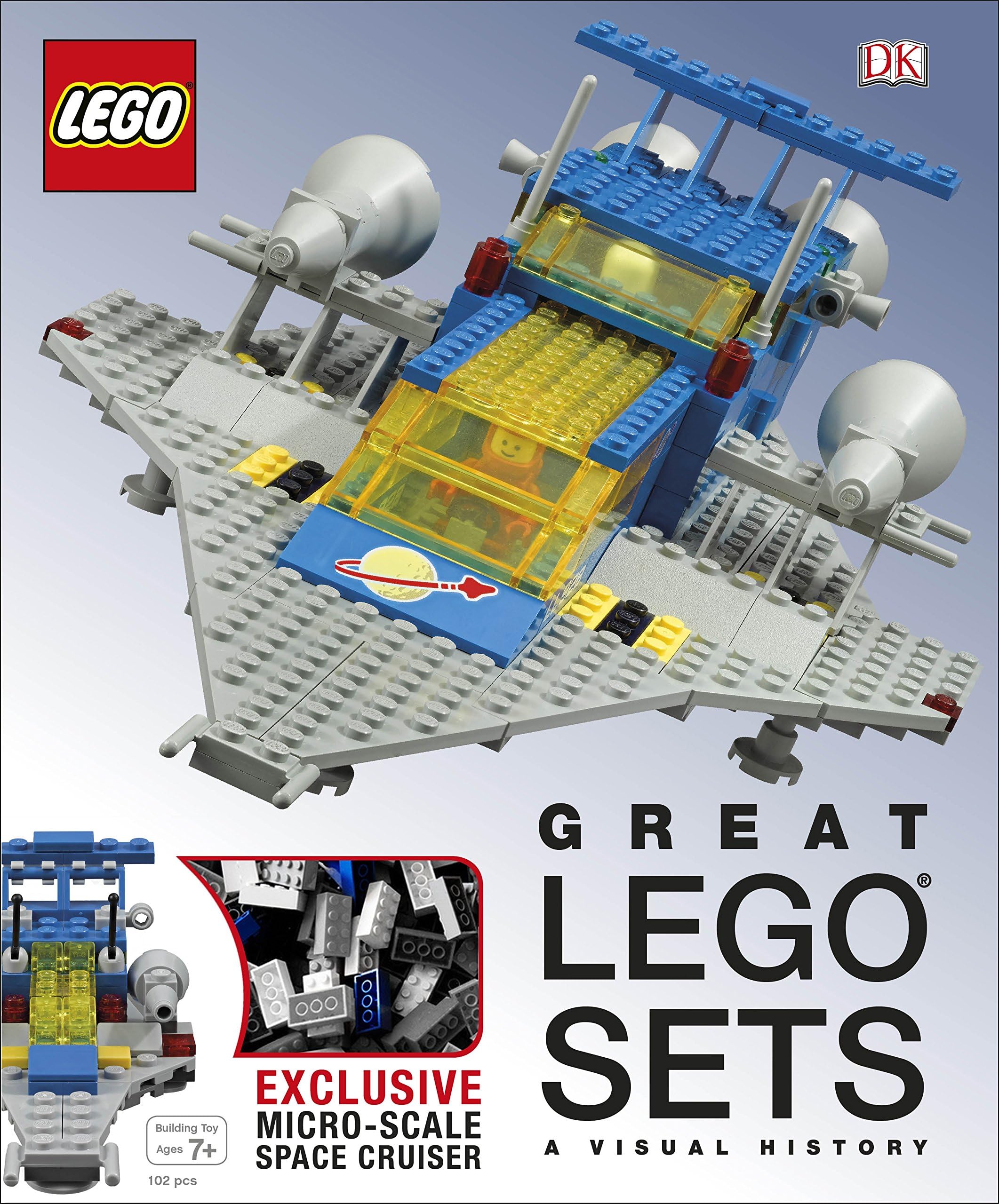 Great LEGO® Sets A Visual History: With Exclusive Micro-Scale Space Cruiser Hardcover – 1 October 2015