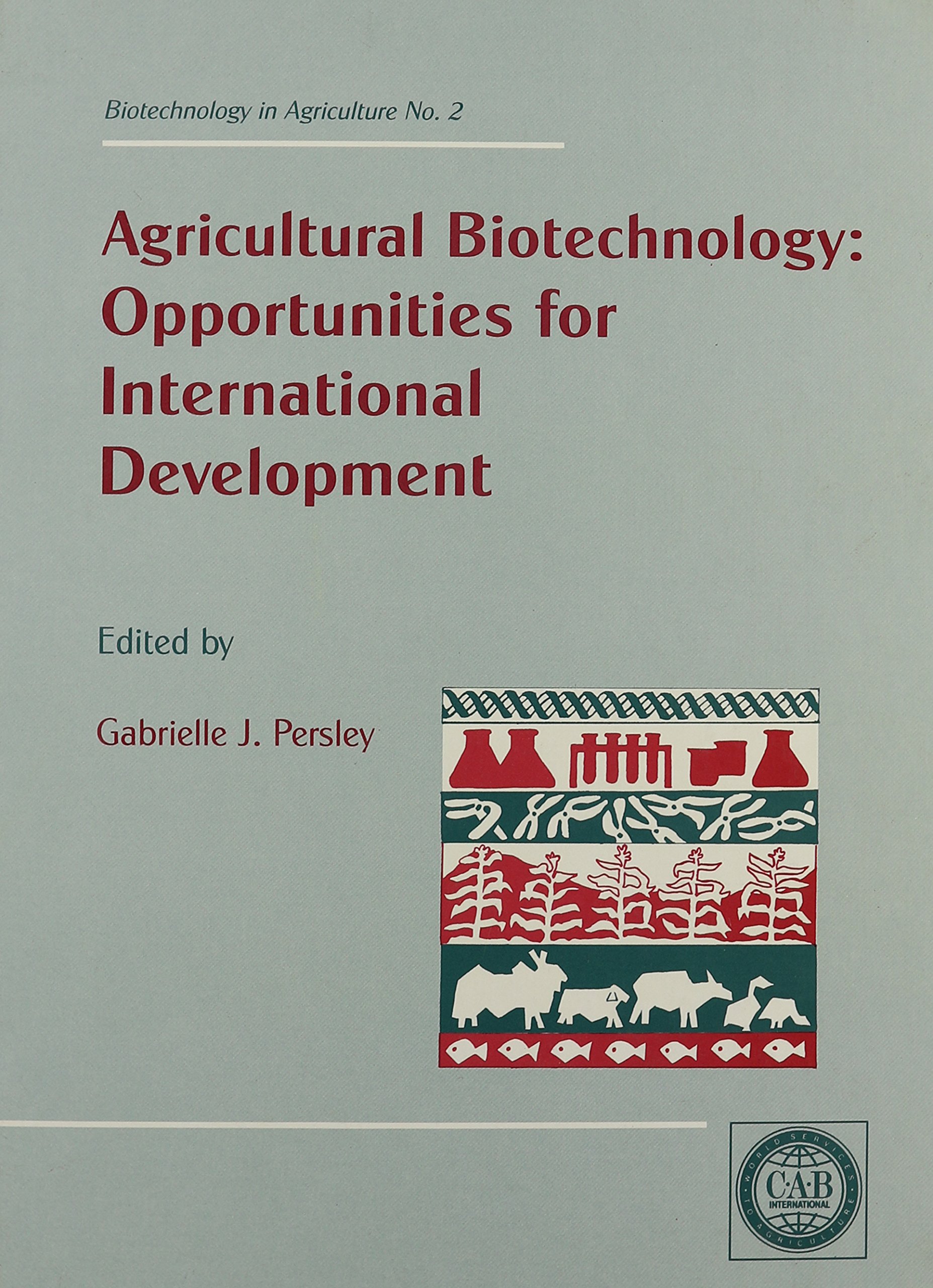 Buy Agricultural Biotechnology: Opportunities for International Development: 2 (Biotechnology in Agriculture, 2) โ BookShops.in