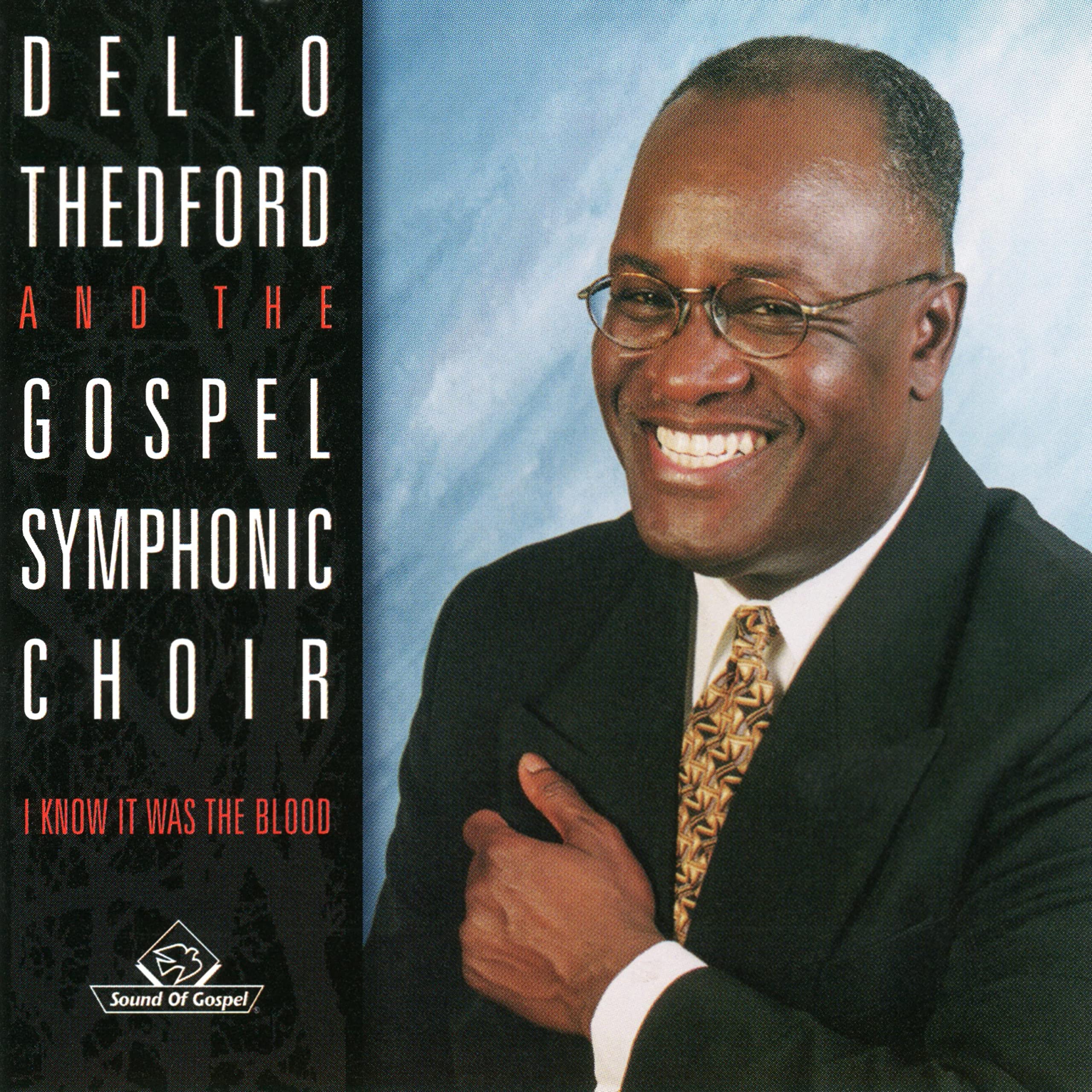 Dello Thedford And The Gospel Symphonic Choir