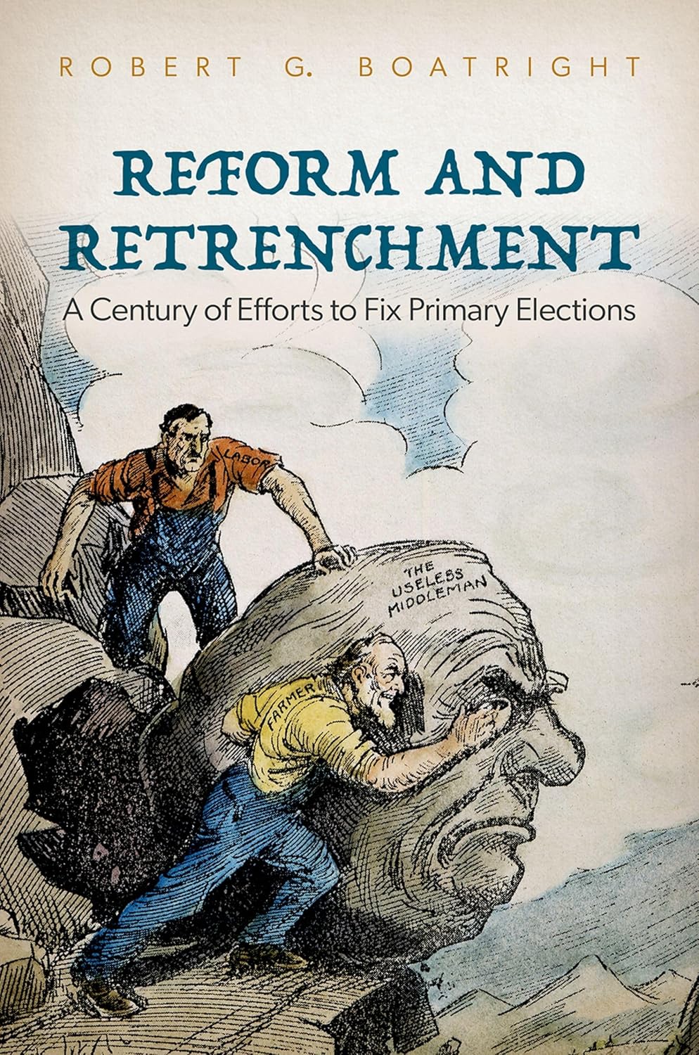 Reform and Retrenchment: A Century of Efforts to Fix Primary Elections      Kindle Edition
