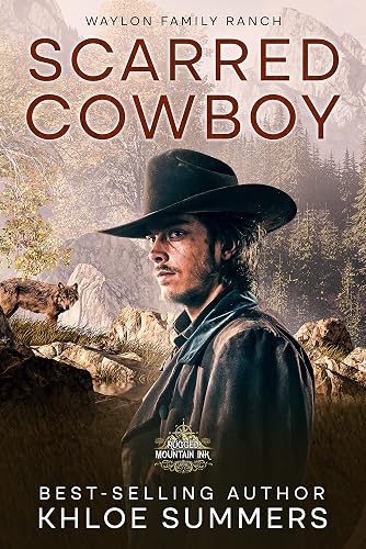 Scarred Cowboy: An Age Gap, Virgin, Protector Romance (Waylon Family Ranch (Rugged Mountain Ink) Book 5)