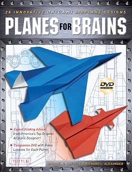 Planes for Brains 28 Innovative Origami Airplane Designs [Origami Book with DVD, 28 Projects]