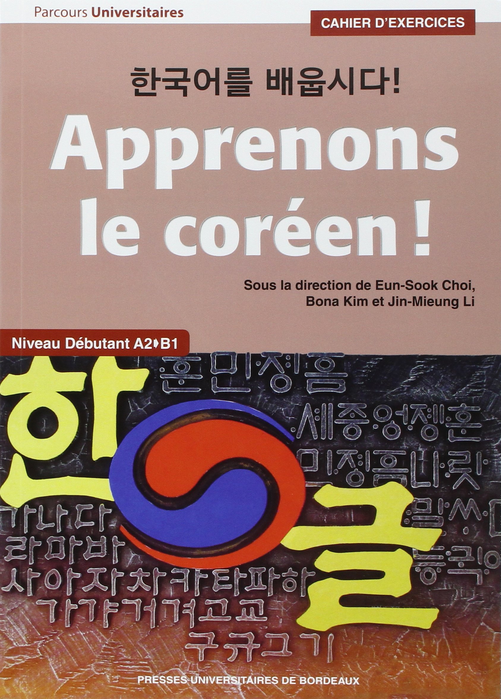 Apprenons le coréen ! Cahier d'exercices A2-B1