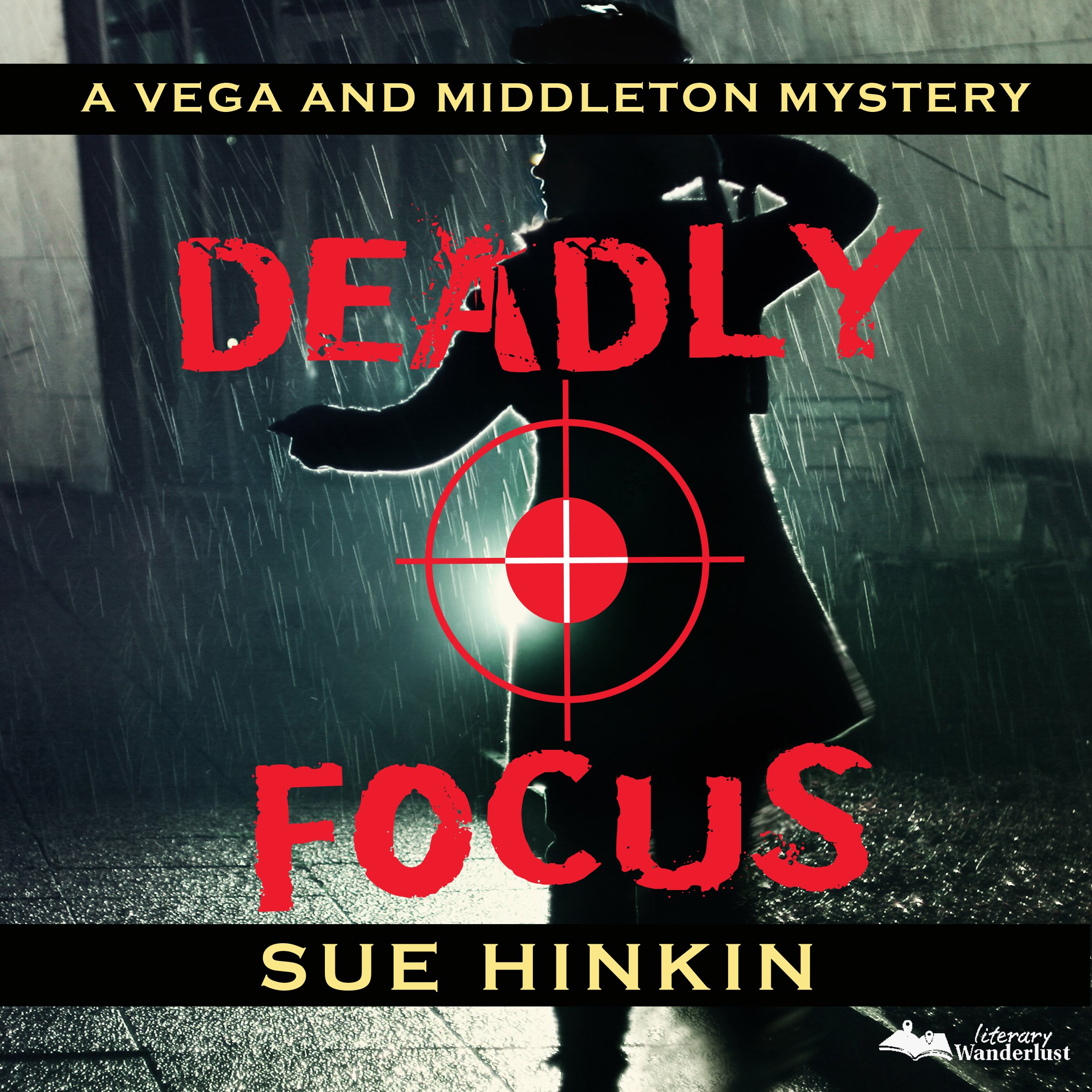 Deadly Focus: Vega & Middleton Novel