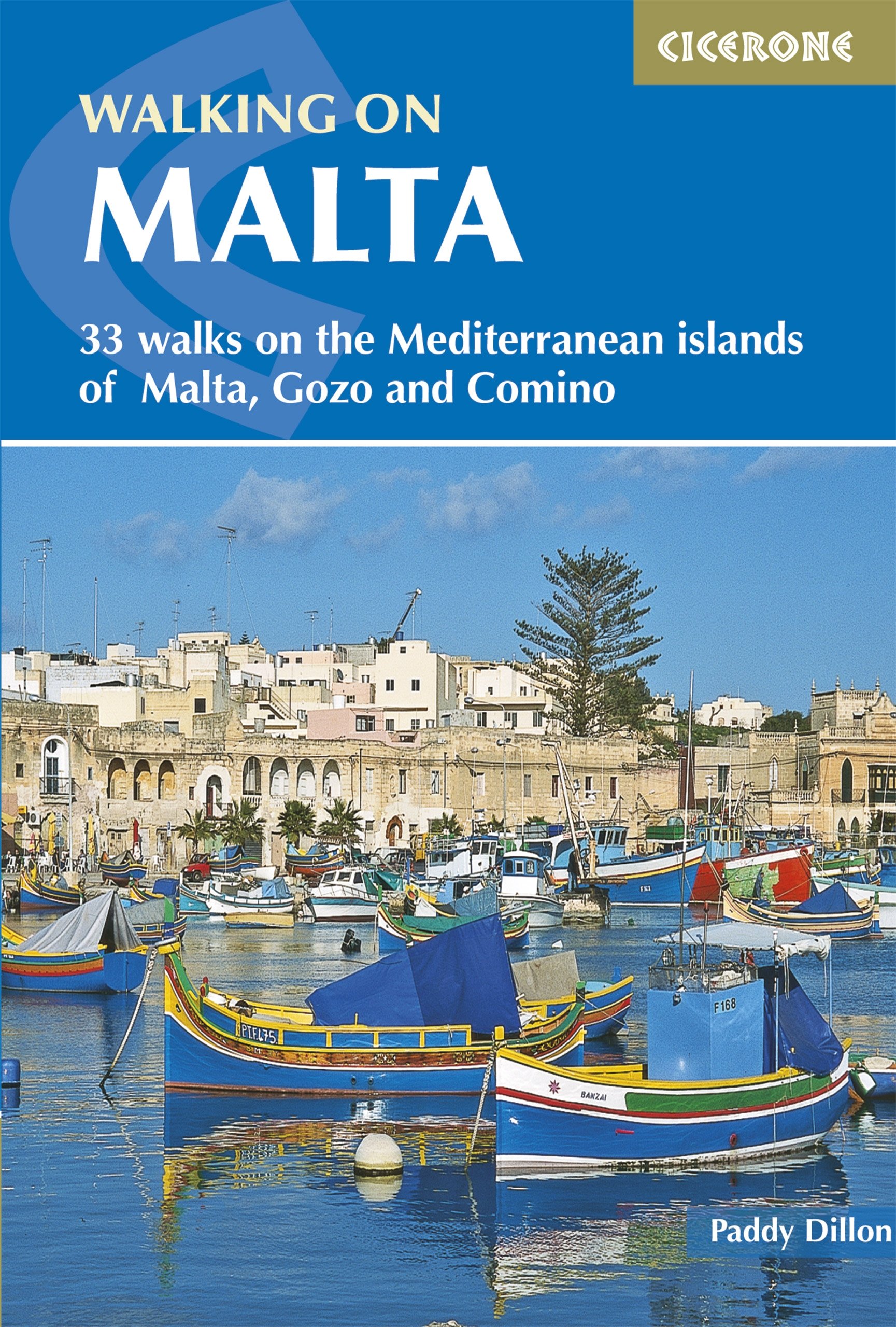 Walking on Malta: 33 walks on the Mediterranean islands of Malta, Gozo and Comino (Cicerone Hiking Guides)